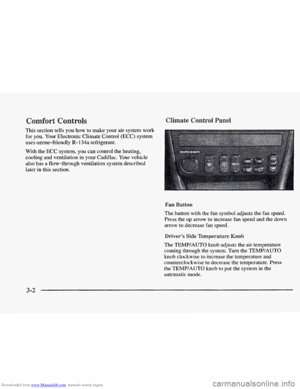 CADILLAC ELDORADO 1997 10.G Owners Manual Downloaded from www.Manualslib.com manuals search engine This section tells you how to make your air system work 
for  you.  Your  Electronic Climate Control  (ECC) system 
uses  ozone-friendly 
R- 13