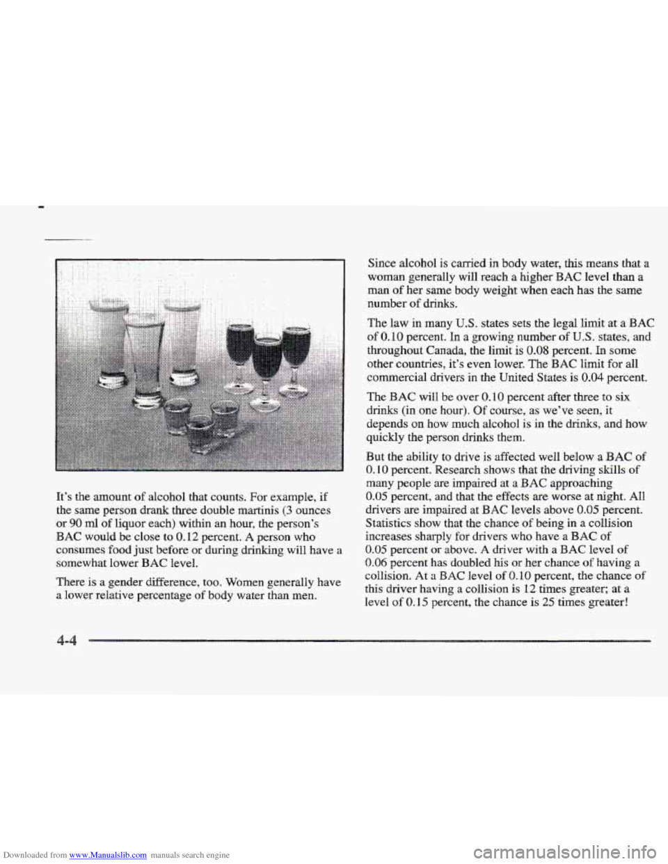 CADILLAC ELDORADO 1997 10.G Owners Manual Downloaded from www.Manualslib.com manuals search engine It’s  the amount of alcohol that counts.  For example, if 
the  same  person drank three double  martinis (3 ounces 
or 
90 d of liquor each)
