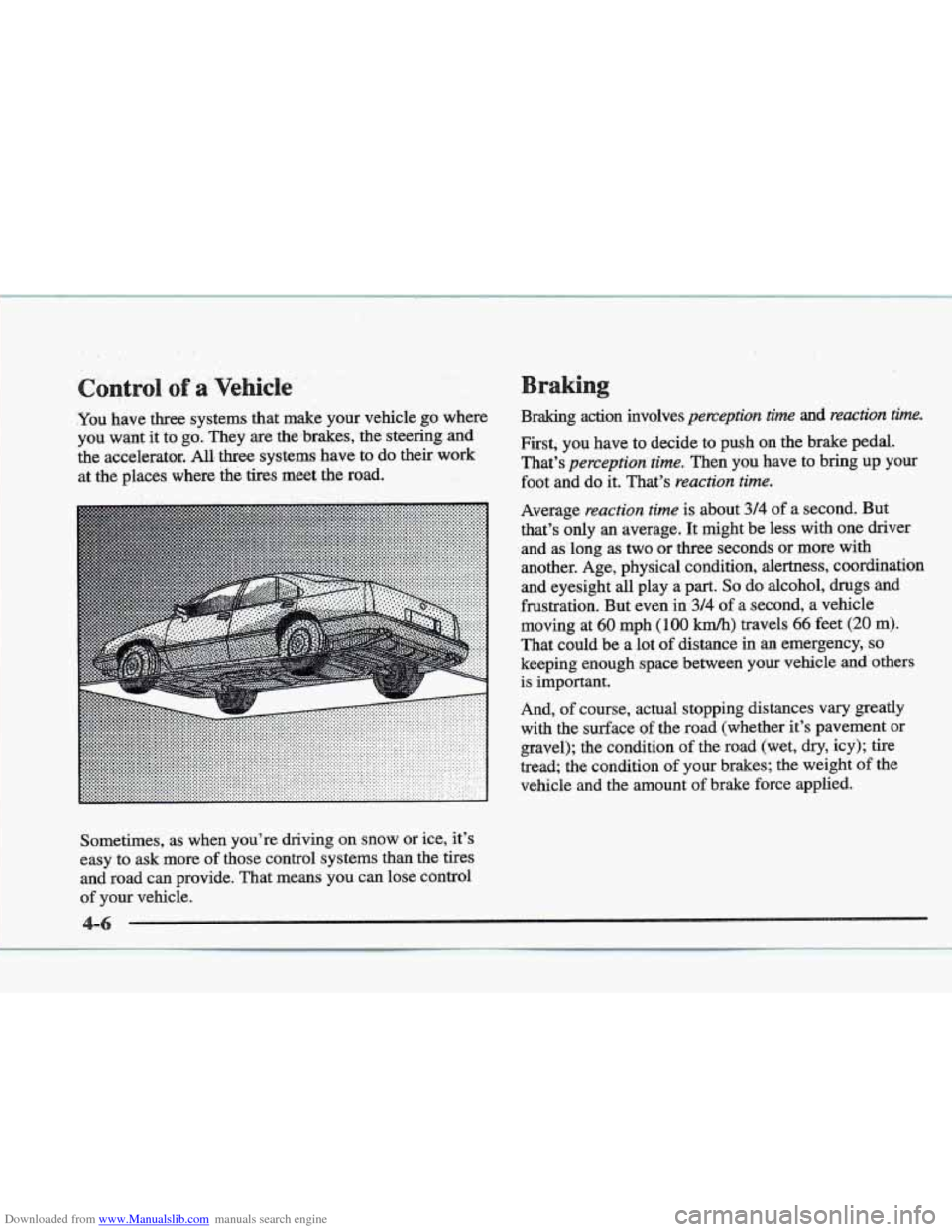 CADILLAC ELDORADO 1997 10.G Owners Manual Downloaded from www.Manualslib.com manuals search engine raking 
.You have three  systems  that make your  vehicle go where 
you  want  it to 
go. They are  the  brakes,  the  steering.  and 
the  acc