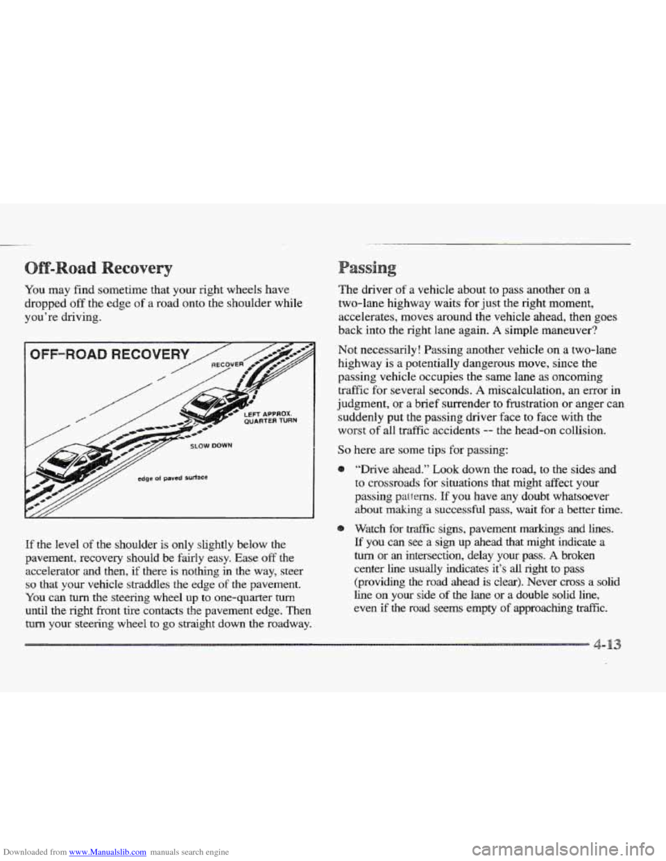 CADILLAC ELDORADO 1997 10.G Owners Manual Downloaded from www.Manualslib.com manuals search engine You may  find sometime that your right wheels have 
dropped 
off the edge  of a road onto the shoulder while 
you’re  driving. 
LEFT APPRQX. 