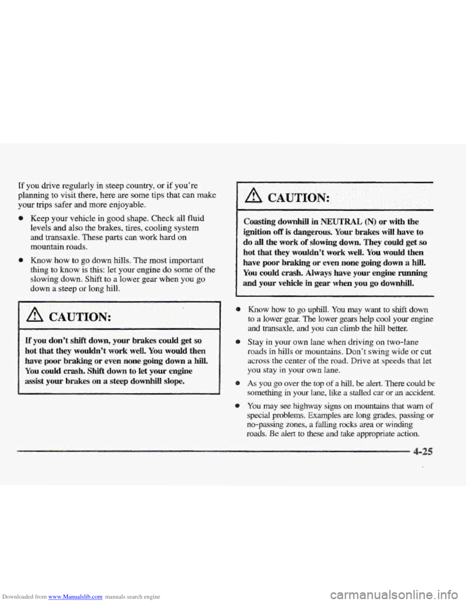 CADILLAC ELDORADO 1997 10.G Owners Manual Downloaded from www.Manualslib.com manuals search engine If you drive regularly in steep country, or if you’re 
planning  to visit there, here are some tips that can 
make 
your  trips safer and  mo