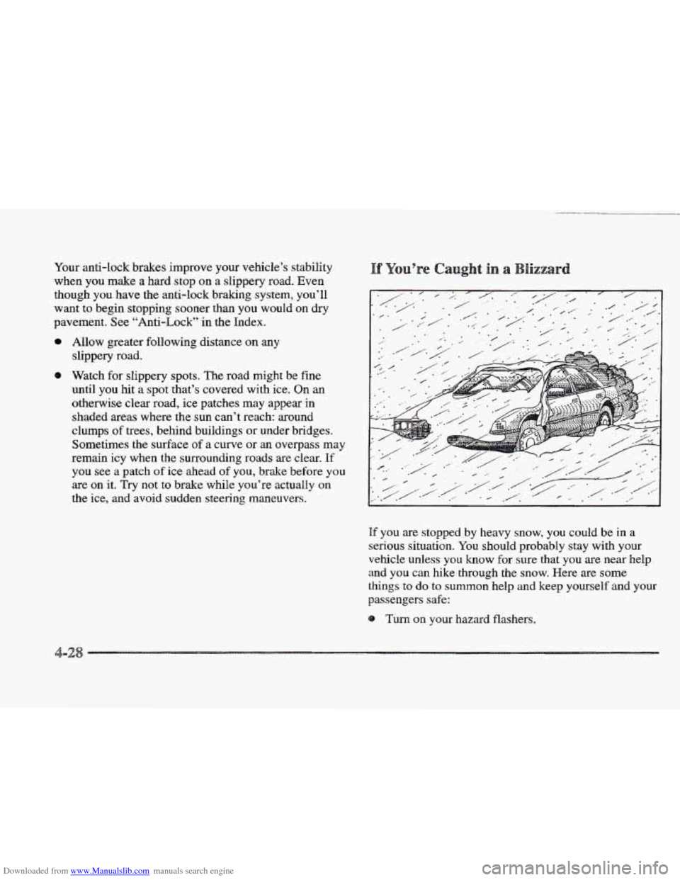 CADILLAC ELDORADO 1997 10.G Owners Manual Downloaded from www.Manualslib.com manuals search engine Your anti-lock brakes improve your  vehicle’s stability 
when  you  make 
a hard stop on a slippery  road. Even 
though  yonhave  the anti-lo