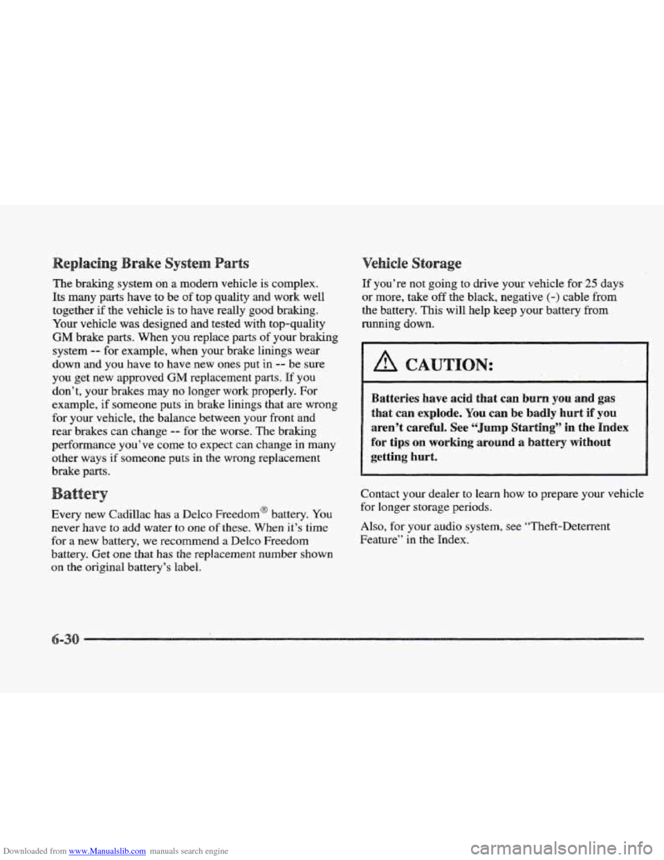 CADILLAC ELDORADO 1997 10.G Owners Manual Downloaded from www.Manualslib.com manuals search engine The braking  system on a modem  vehicle is complex. 
Its many  parts  have to be of top quality and  work  well 
together  if the vehicle 
is t