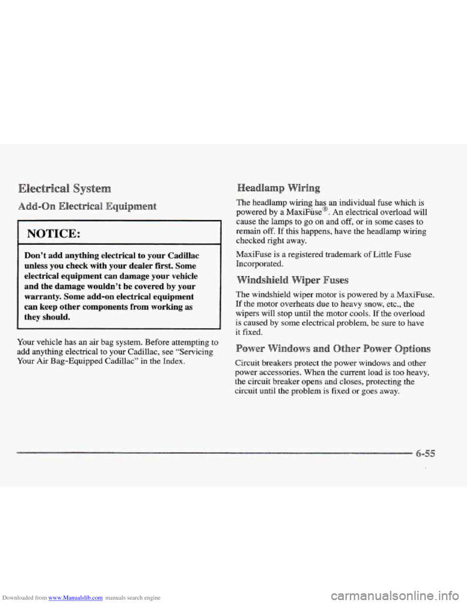 CADILLAC ELDORADO 1997 10.G Owners Manual Downloaded from www.Manualslib.com manuals search engine NOTICE: 
Don’t  add  anything  electrical  to  your  Cadillac 
unless 
YOU check  with  your  dealer  first.  Some 
electrical  equipment  ca