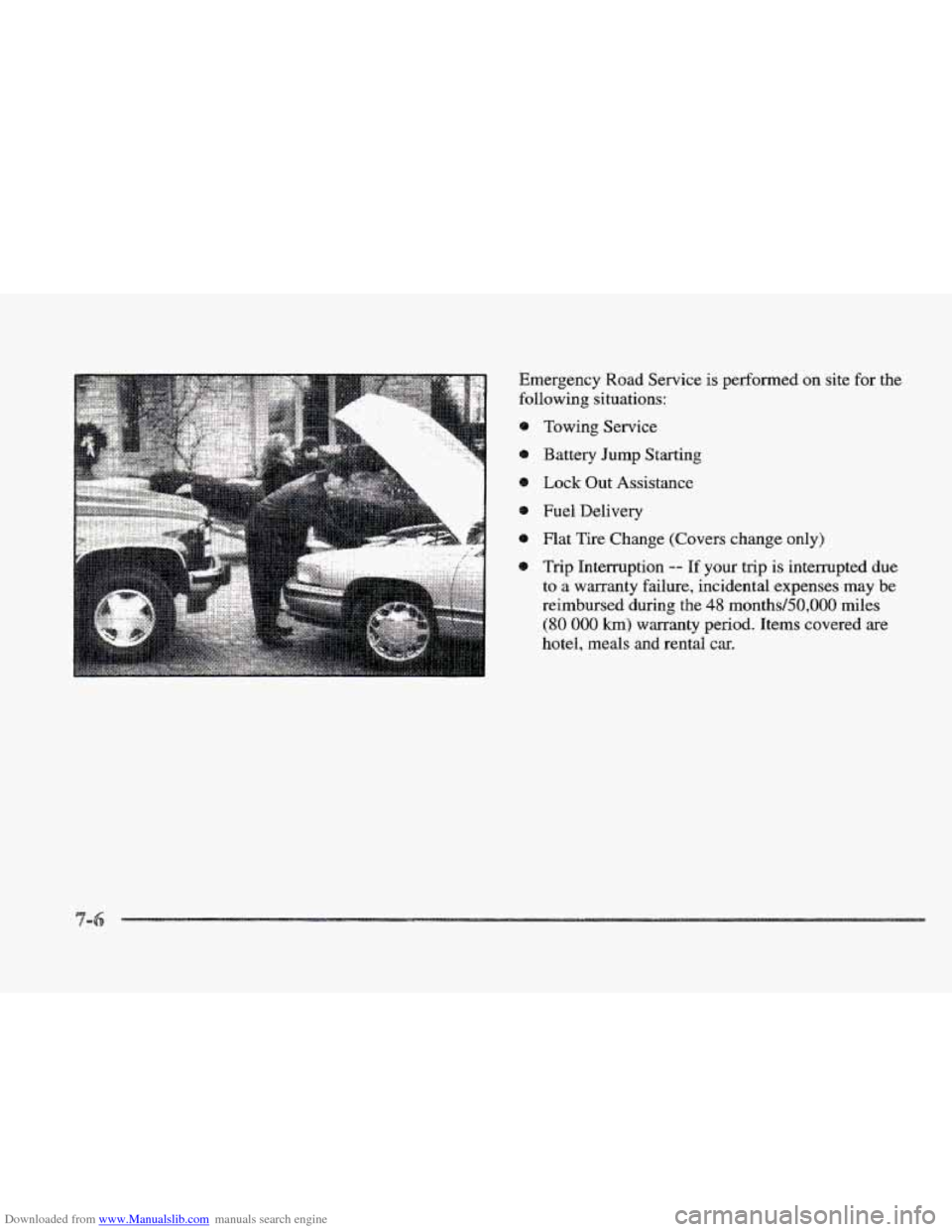 CADILLAC ELDORADO 1997 10.G Owners Manual Downloaded from www.Manualslib.com manuals search engine Emergency Road Service is performed on site for the
following situations:
Towing Service
Battery Jump
Starting
Lock Out Assistance
Fue CADILLAC ELDORADO 1997 10.G Owners Manual Downloaded from www.Manualslib.com manuals search engine Emergency Road Service is performed on site for the
following situations:
Towing Service
Battery Jump
Starting
Lock Out Assistance
Fue