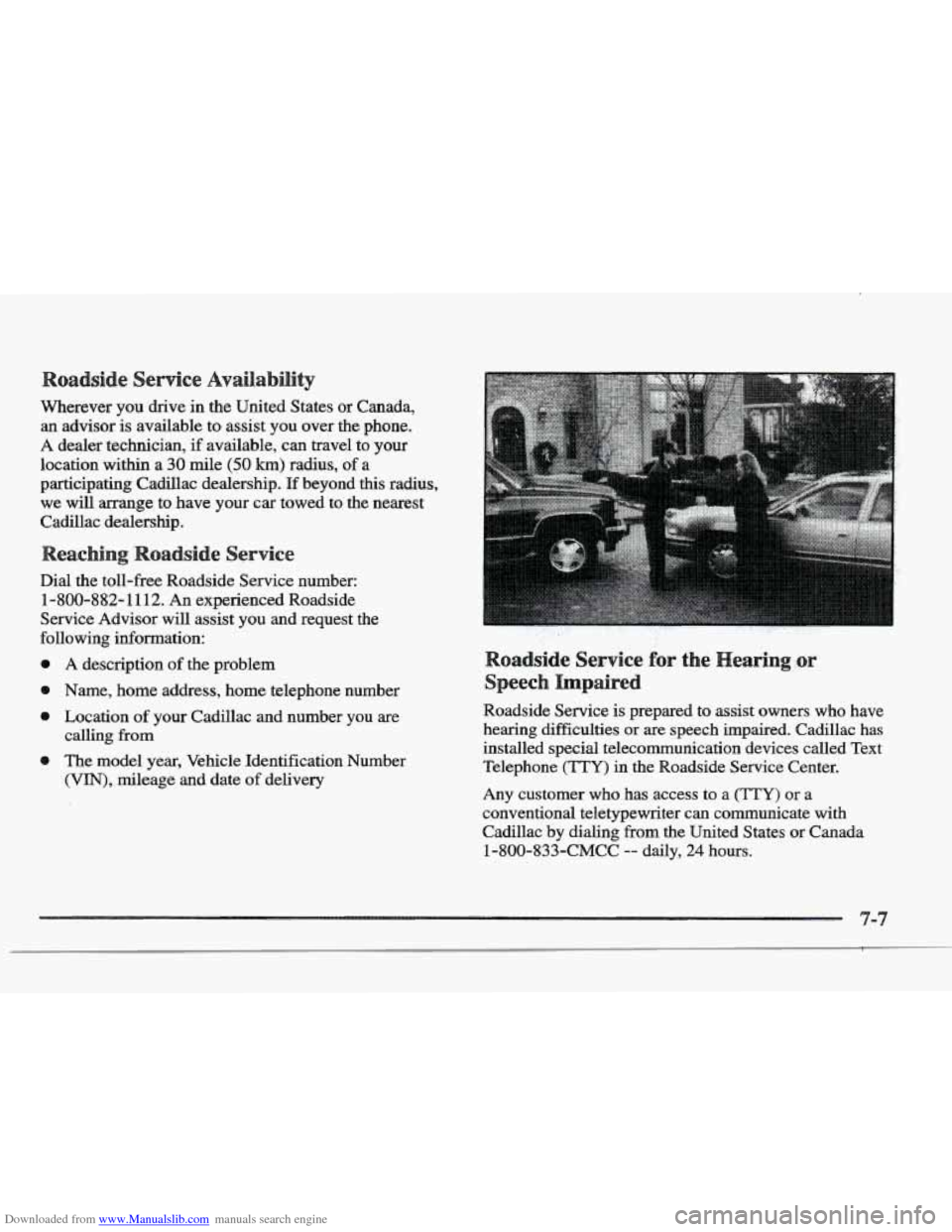 CADILLAC ELDORADO 1997 10.G Owners Manual Downloaded from www.Manualslib.com manuals search engine Wherever you drive in the  United  States or  Canada, 
an advisor  is available  to assist  you  over  the  phone. 
A  dealer technician,  if a