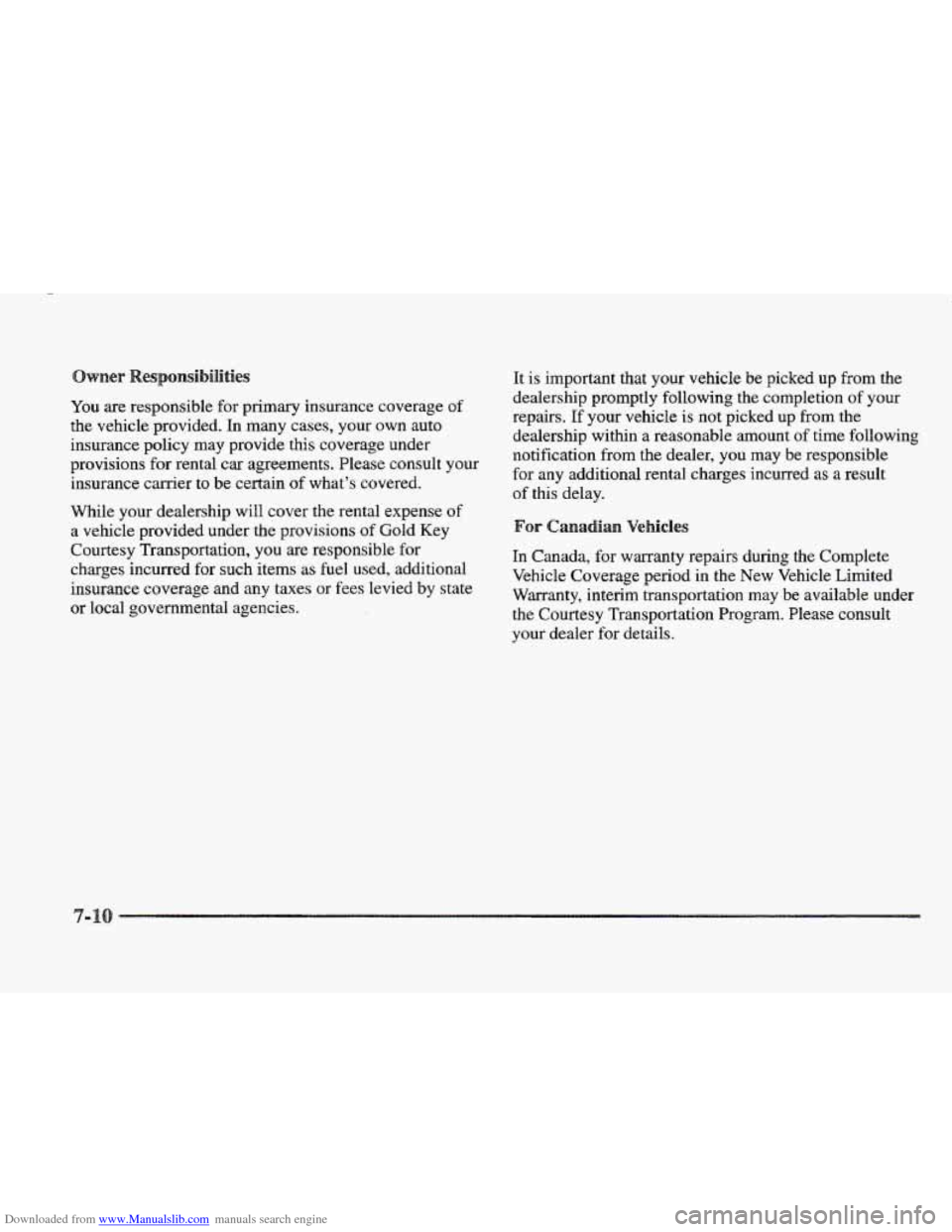 CADILLAC ELDORADO 1997 10.G Owners Manual Downloaded from www.Manualslib.com manuals search engine You are responsible for primary insurance coverage of 
the vehicle  provided. In many  cases,  your  own  auto 
insurance policy  may provide  