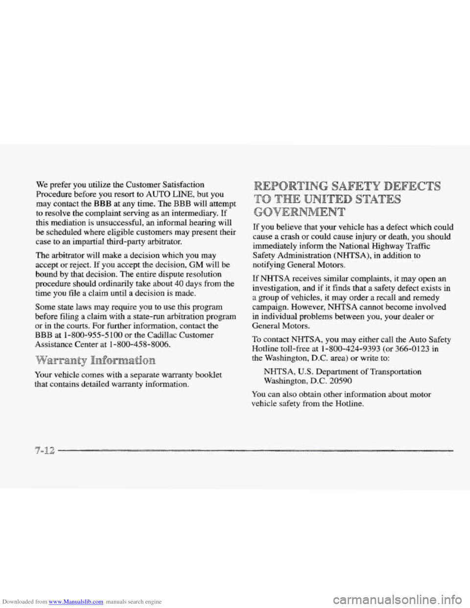 CADILLAC ELDORADO 1997 10.G Owners Manual Downloaded from www.Manualslib.com manuals search engine We prefer  you utilize the Customer Satisfaction 
Procedure  before  you  resort to 
AUTO LINE, but you 
may  contact the 
BBB at any  time.  T