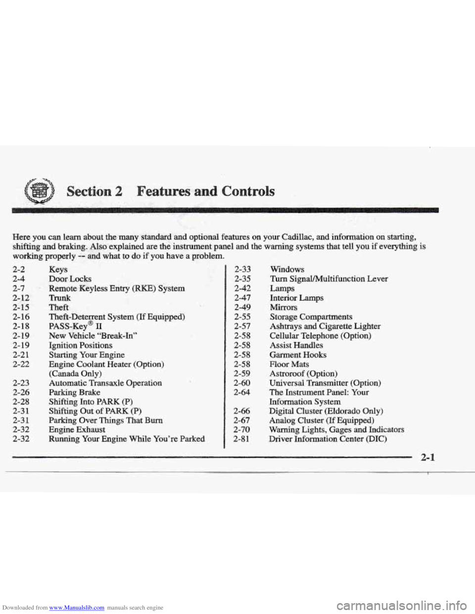 CADILLAC ELDORADO 1997 10.G Owners Manual Downloaded from www.Manualslib.com manuals search engine Here you can  leam  about the many standard and option,al features on  your Cadillac,  and  information on starting, 
shifting 
and braking. Al