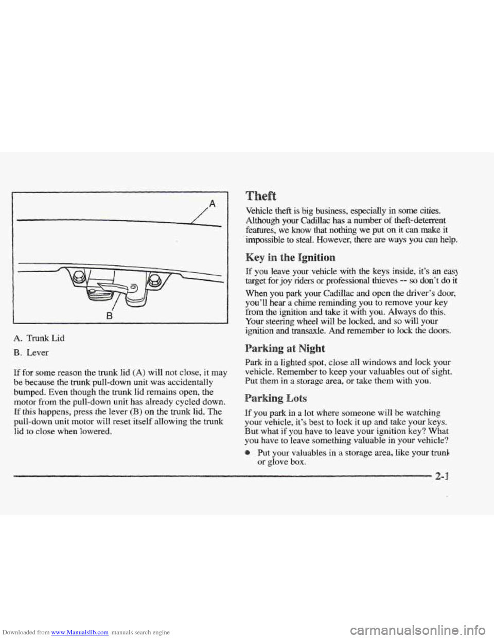 CADILLAC ELDORADO 1997 10.G Manual PDF Downloaded from www.Manualslib.com manuals search engine /
\. Trunk kid
B. Lever
If for some reason the trunk lid (A) will not close, it may
be because the trunk pull-down unit was accidentall CADILLAC ELDORADO 1997 10.G Manual PDF Downloaded from www.Manualslib.com manuals search engine /
\. Trunk kid
B. Lever
If for some reason the trunk lid (A) will not close, it may
be because the trunk pull-down unit was accidentall