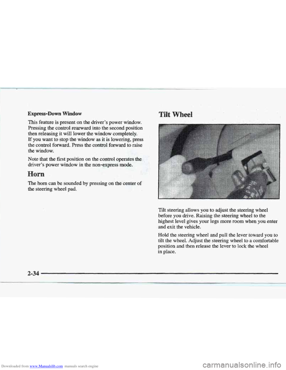 CADILLAC ELDORADO 1997 10.G Owners Manual Downloaded from www.Manualslib.com manuals search engine EX~ESS-DOWR Whdow
This feature is present on the driver’s power window.
Pressing the control rearward into the second
position
th CADILLAC ELDORADO 1997 10.G Owners Manual Downloaded from www.Manualslib.com manuals search engine EX~ESS-DOWR Whdow
This feature is present on the driver’s power window.
Pressing the control rearward into the second
position
th