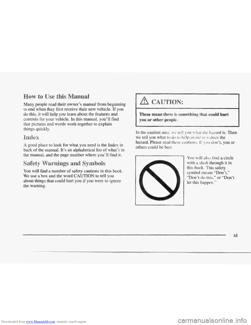 CADILLAC SEVILLE 1997 4.G User Guide Downloaded from www.Manualslib.com manuals search engine r 
r 
r 
r 
r 
r 
r 
r 
Many people read  their owner’s  manual  from beginning 
to  end  when they first  receive  their new vehicle. 
If yo