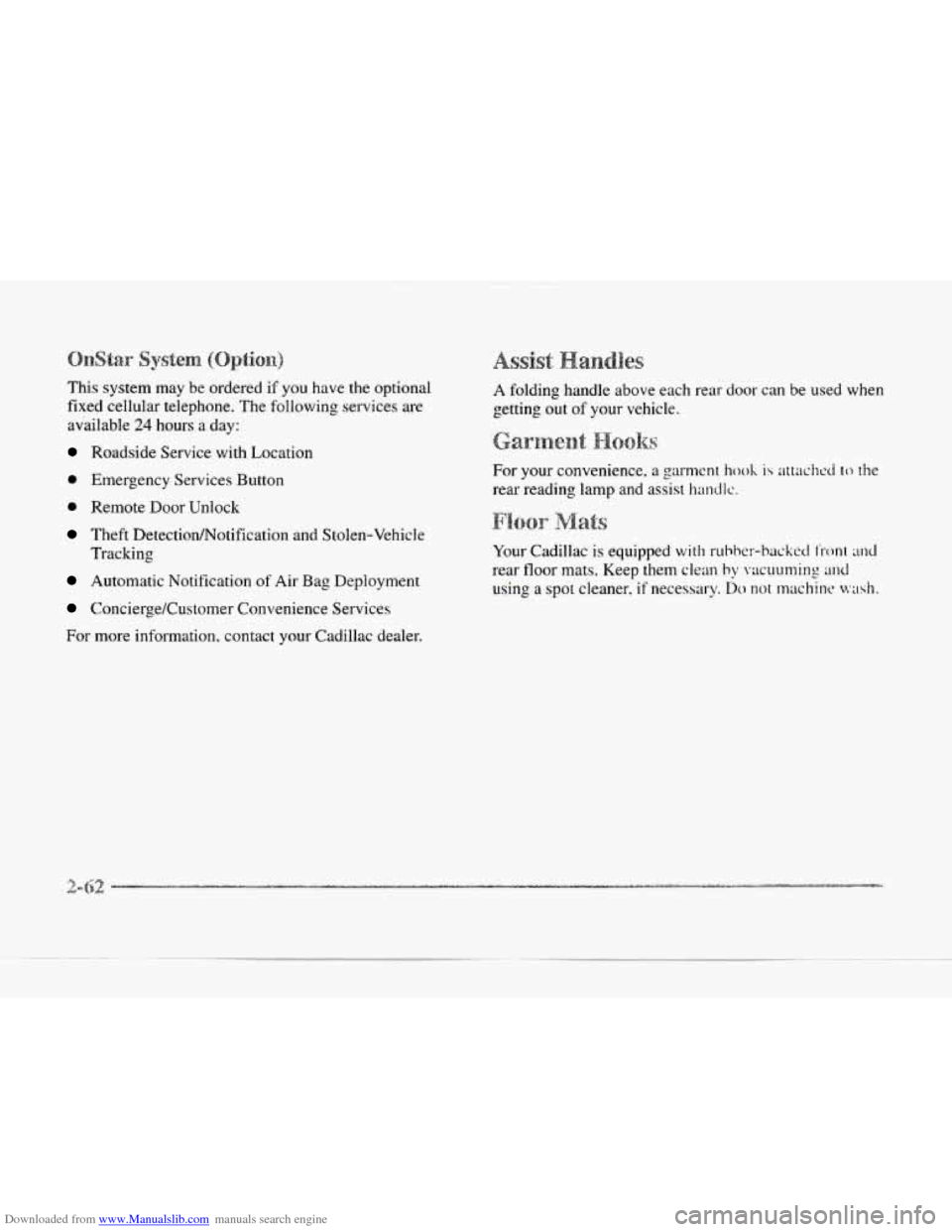 CADILLAC SEVILLE 1997 4.G Owners Manual Downloaded from www.Manualslib.com manuals search engine This  system may  be ordered  if  you have the optional 
fixed  cellular  telephone. The  following  services  are 
available 
24 hours  a  day