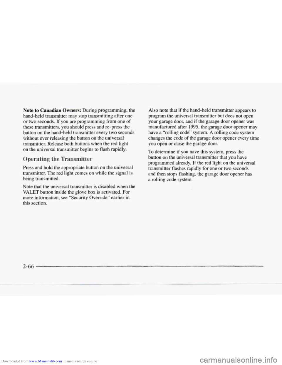 CADILLAC SEVILLE 1997 4.G Owners Manual Downloaded from www.Manualslib.com manuals search engine Note to Canadian  Owners: During programming,  the 
hand-held  transmitter  may stop  transmitting  after  one 
or  two  seconds. 
If you  are 