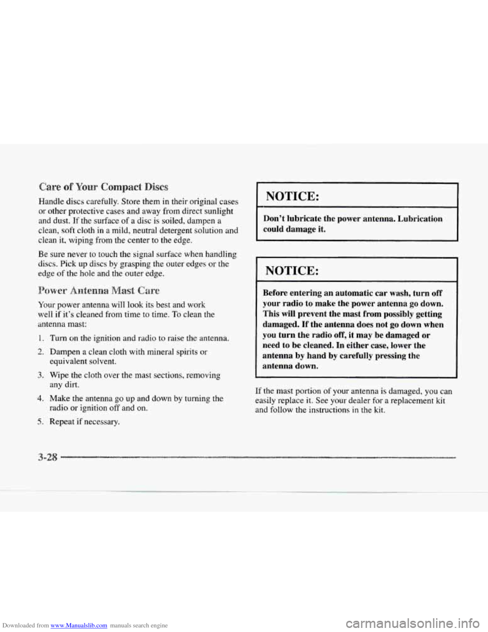 CADILLAC SEVILLE 1997 4.G Owners Manual Downloaded from www.Manualslib.com manuals search engine Handle discs carefully.  Store them in their original  cases 
or other  protective  cases  and  away from  direct  sunlight 
and  dust. 
If the