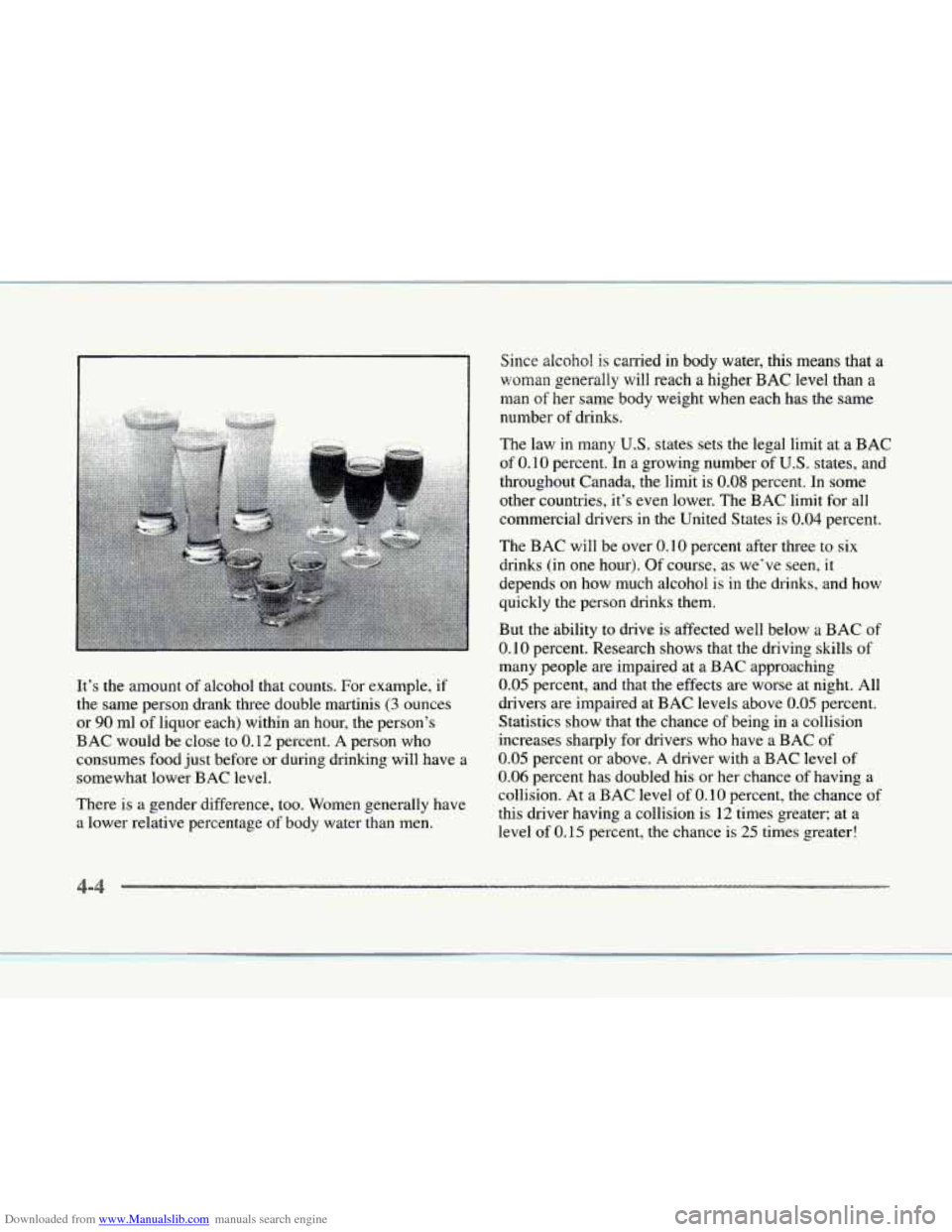 CADILLAC SEVILLE 1997 4.G Owners Manual Downloaded from www.Manualslib.com manuals search engine It’s the  amount  of alcohol  that counts. For example,  if 
the  same  person drank three double martinis 
(3 ounces 
or 
90 ml of  liquor  