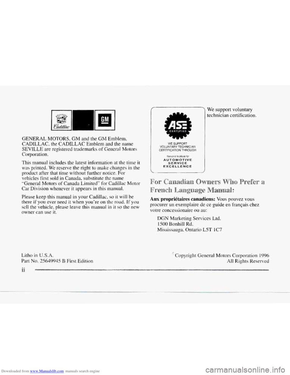 CADILLAC SEVILLE 1997 4.G Owners Manual Downloaded from www.Manualslib.com manuals search engine GENERAL MOTORS, GM and the GM Emblem, 
CADILLAC, the CADILLAC Emblem  and the name 
SEVILLE are registered  trademarks of General Motors 
Corpo