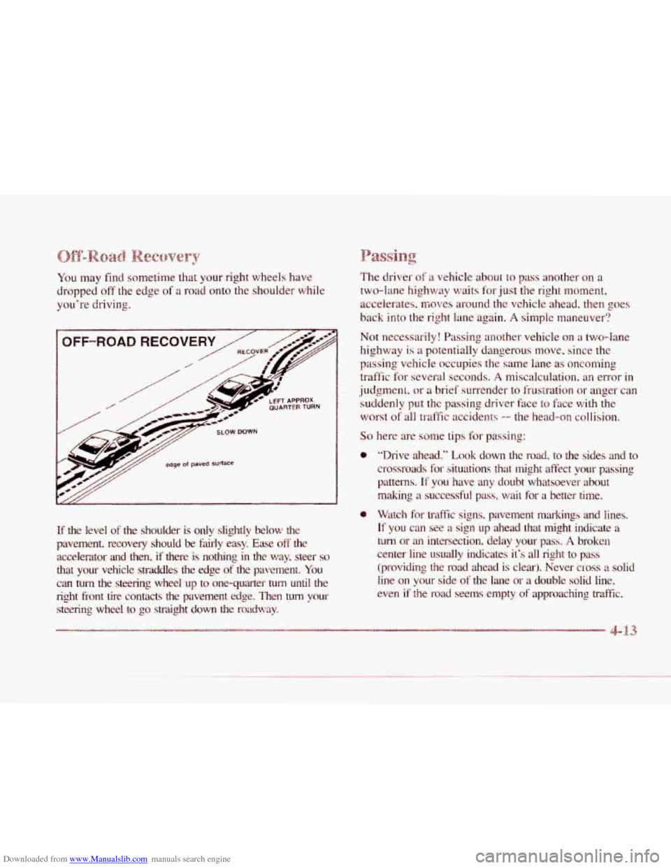 CADILLAC SEVILLE 1997 4.G Owners Manual Downloaded from www.Manualslib.com manuals search engine You may  find sometime  that  your right wheels have 
dropped  off the  edge  of 
a road onto the shoulder  while 
you’re  driving.  The 
dri
