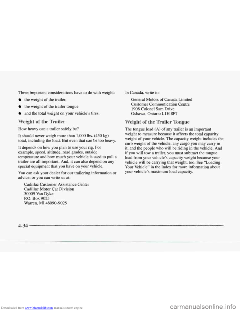 CADILLAC SEVILLE 1997 4.G Owners Manual Downloaded from www.Manualslib.com manuals search engine Three  important  considerations have to  do  with weight: 
the weight of the trailer, 
the weight of the trailer  tongue 
and the total weight