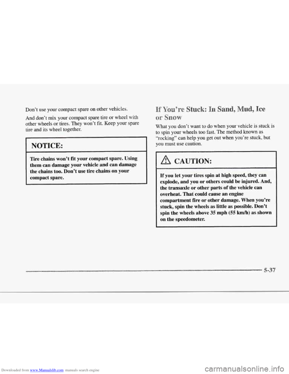 CADILLAC SEVILLE 1997 4.G Owners Manual Downloaded from www.Manualslib.com manuals search engine r
r
r
r
r
r
r
r
Don’t use your compact spare on other vehicles.
And don’t mix your compact spare tire or wheel, with
othe CADILLAC SEVILLE 1997 4.G Owners Manual Downloaded from www.Manualslib.com manuals search engine r
r
r
r
r
r
r
r
Don’t use your compact spare on other vehicles.
And don’t mix your compact spare tire or wheel, with
othe