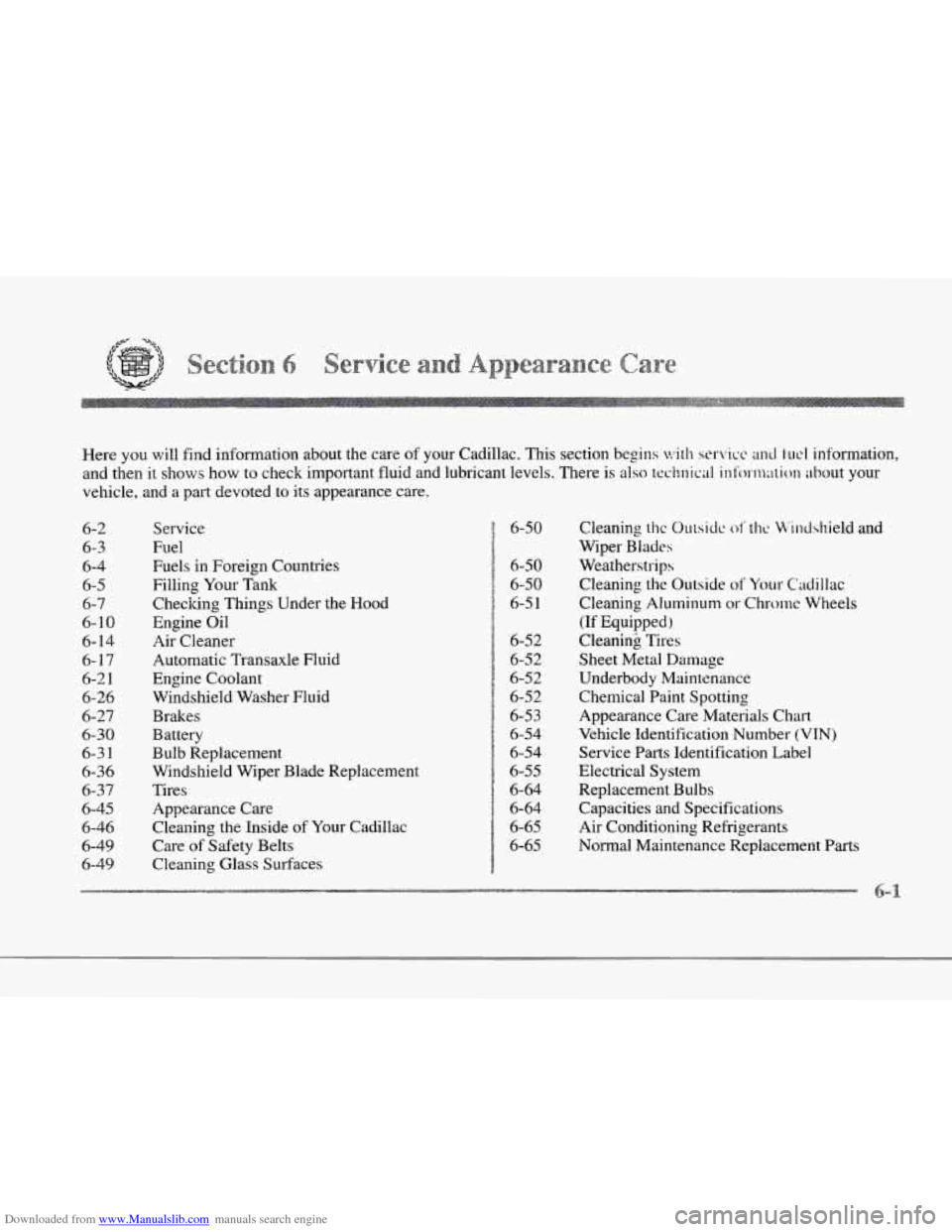 CADILLAC SEVILLE 1997 4.G Owners Manual Downloaded from www.Manualslib.com manuals search engine r 
r 
r 
r 
r 
r 
r 
Here  you will find  information  about the  care of your Cadillac. This section begins with servicc and fucl information,