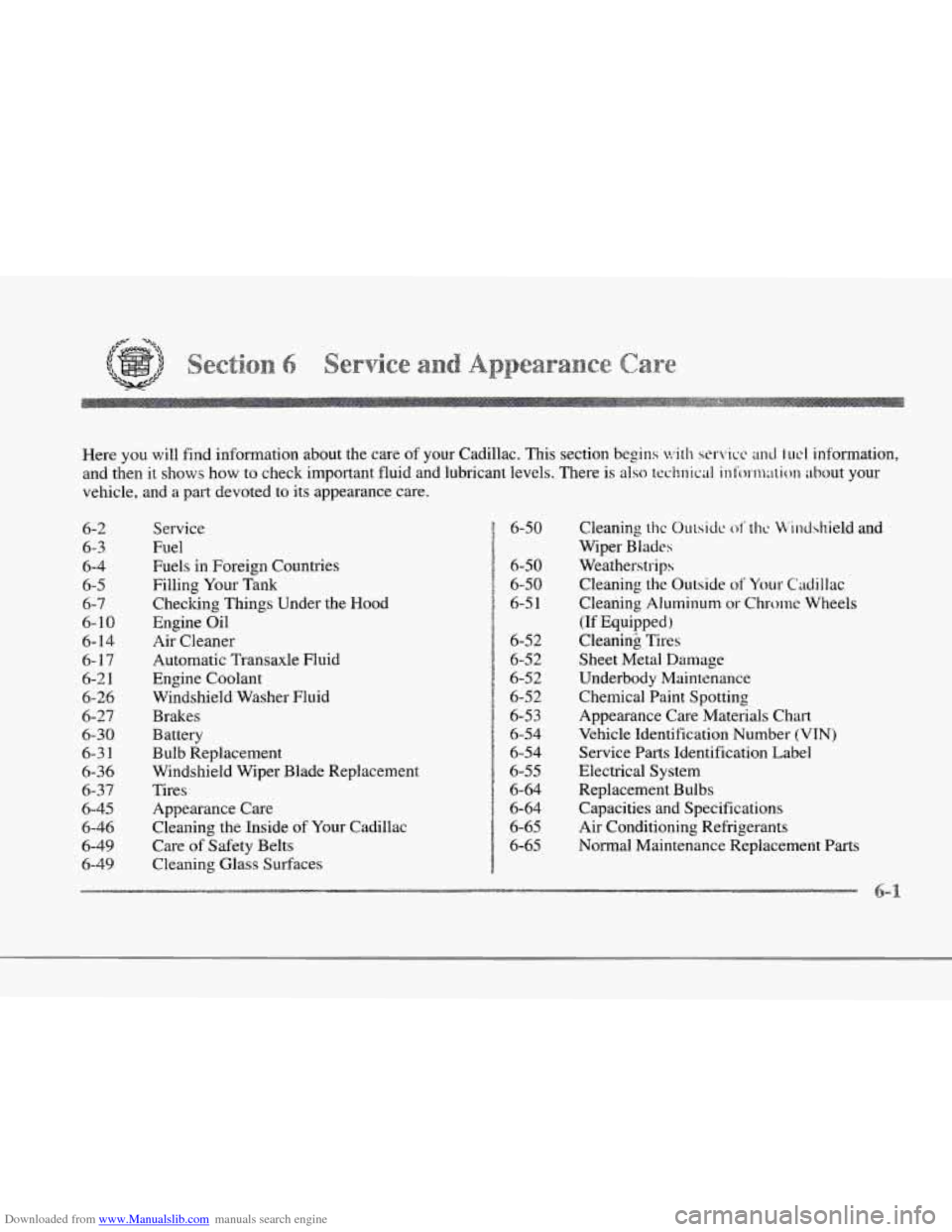 CADILLAC SEVILLE 1997 4.G User Guide Downloaded from www.Manualslib.com manuals search engine r 
r 
r 
r 
r 
r 
r 
Here  you will find  information  about the  care of your Cadillac. This section begins with servicc and fucl information,