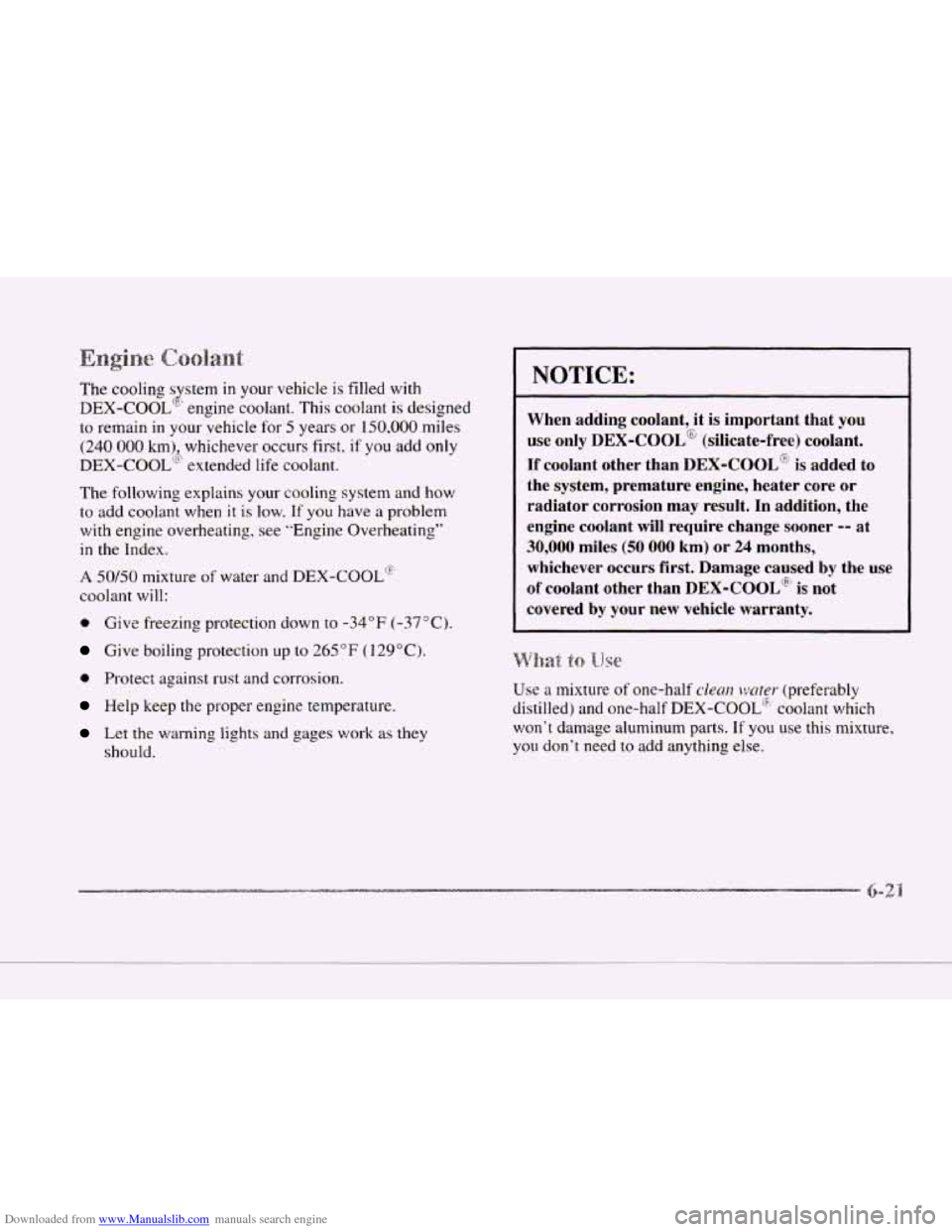 CADILLAC SEVILLE 1997 4.G Owners Manual Downloaded from www.Manualslib.com manuals search engine c 
c 
c 
The cooling s stem in your  vehicle  is filled  with 
DEX-COOL  engine  coolant.  This  coolant 
is designed 
to remain  in your  vehi