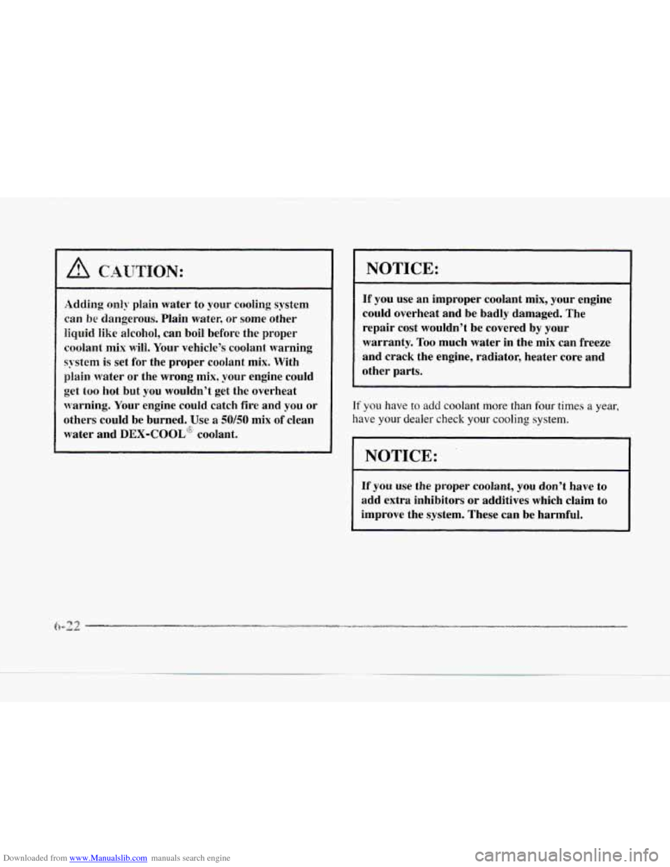 CADILLAC SEVILLE 1997 4.G Owners Manual Downloaded from www.Manualslib.com manuals search engine Adding only plain  water  to  your cooling  system 
can be dangerous.  Plain  water?  or some other 
liquid  like  alcohol,  can  boil  before 