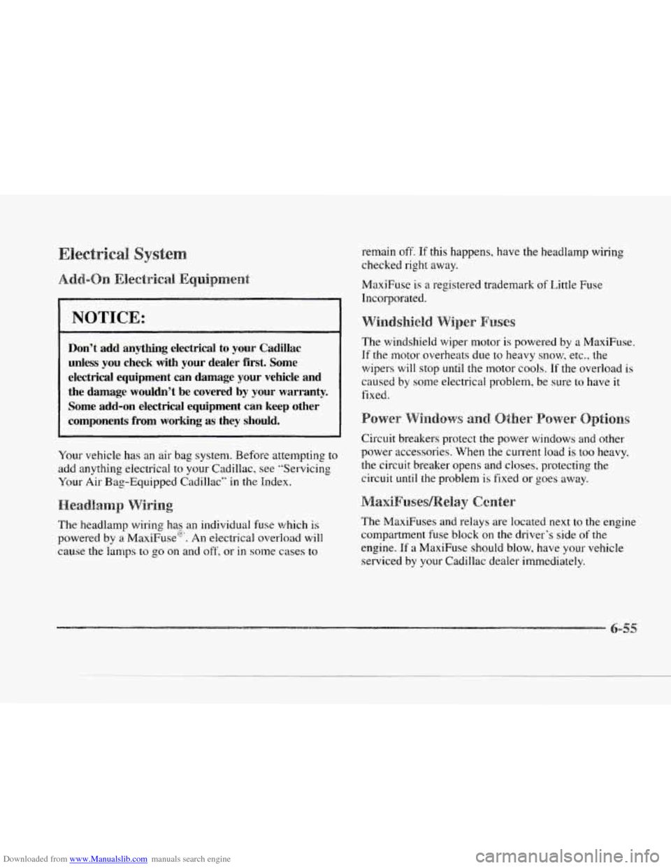CADILLAC SEVILLE 1997 4.G Owners Manual Downloaded from www.Manualslib.com manuals search engine NOTICE:
Dont add anything electrical to your Cadillac
unless you check with your dealer first. Some
electrical equipment can CADILLAC SEVILLE 1997 4.G Owners Manual Downloaded from www.Manualslib.com manuals search engine NOTICE:
Dont add anything electrical to your Cadillac
unless you check with your dealer first. Some
electrical equipment can