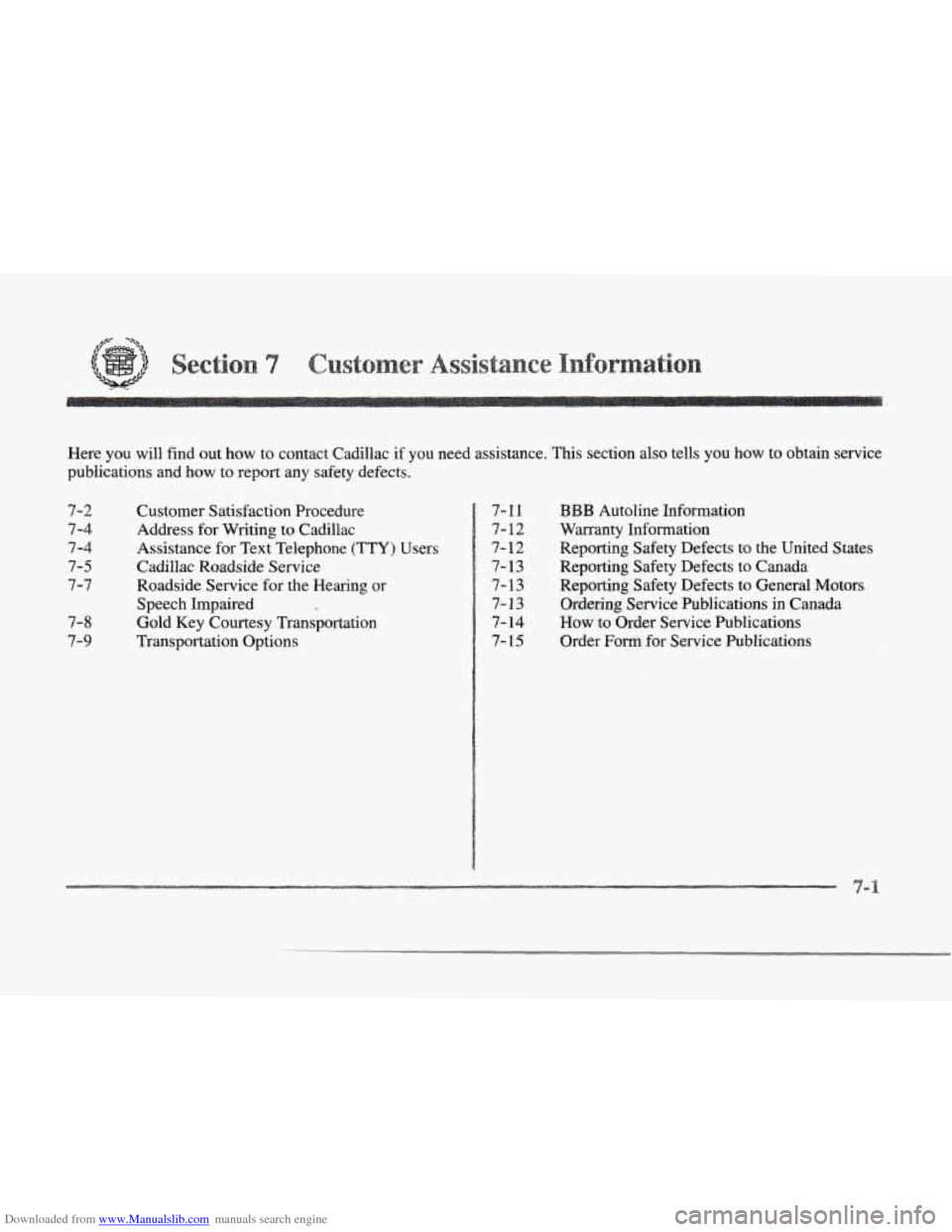 CADILLAC SEVILLE 1997 4.G Owners Manual Downloaded from www.Manualslib.com manuals search engine f
f
r
r
r
r
r
f
Here you will find out how to contact Cadillac if you need assistance. This section also tells you how to obt CADILLAC SEVILLE 1997 4.G Owners Manual Downloaded from www.Manualslib.com manuals search engine f
f
r
r
r
r
r
f
Here you will find out how to contact Cadillac if you need assistance. This section also tells you how to obt