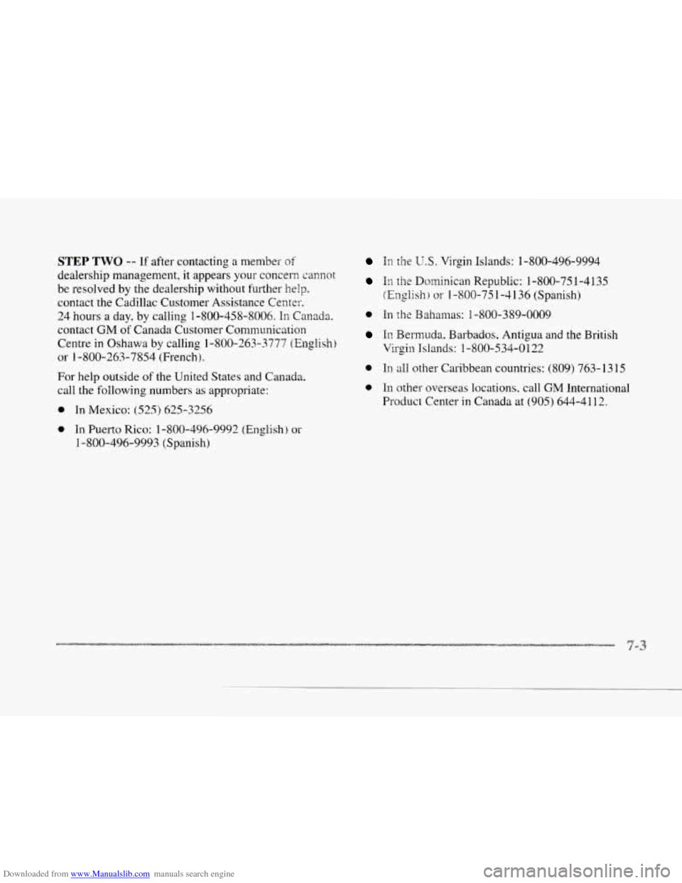 CADILLAC SEVILLE 1997 4.G Owners Manual Downloaded from www.Manualslib.com manuals search engine c 
c 
STEP TWO -- If after contacting  a member of 
dealership management, it appears your concern cannot 
be resolved  by the dealership witho