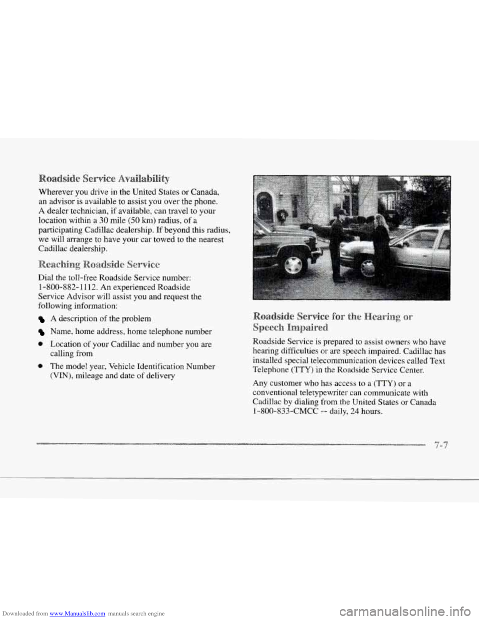 CADILLAC SEVILLE 1997 4.G Owners Manual Downloaded from www.Manualslib.com manuals search engine r 
r 
r 
r 
r I 
Wherever you drive  in the United  States  or Canada, 
an advisor  is available to  assist you over  the phone. 
A dealer tech