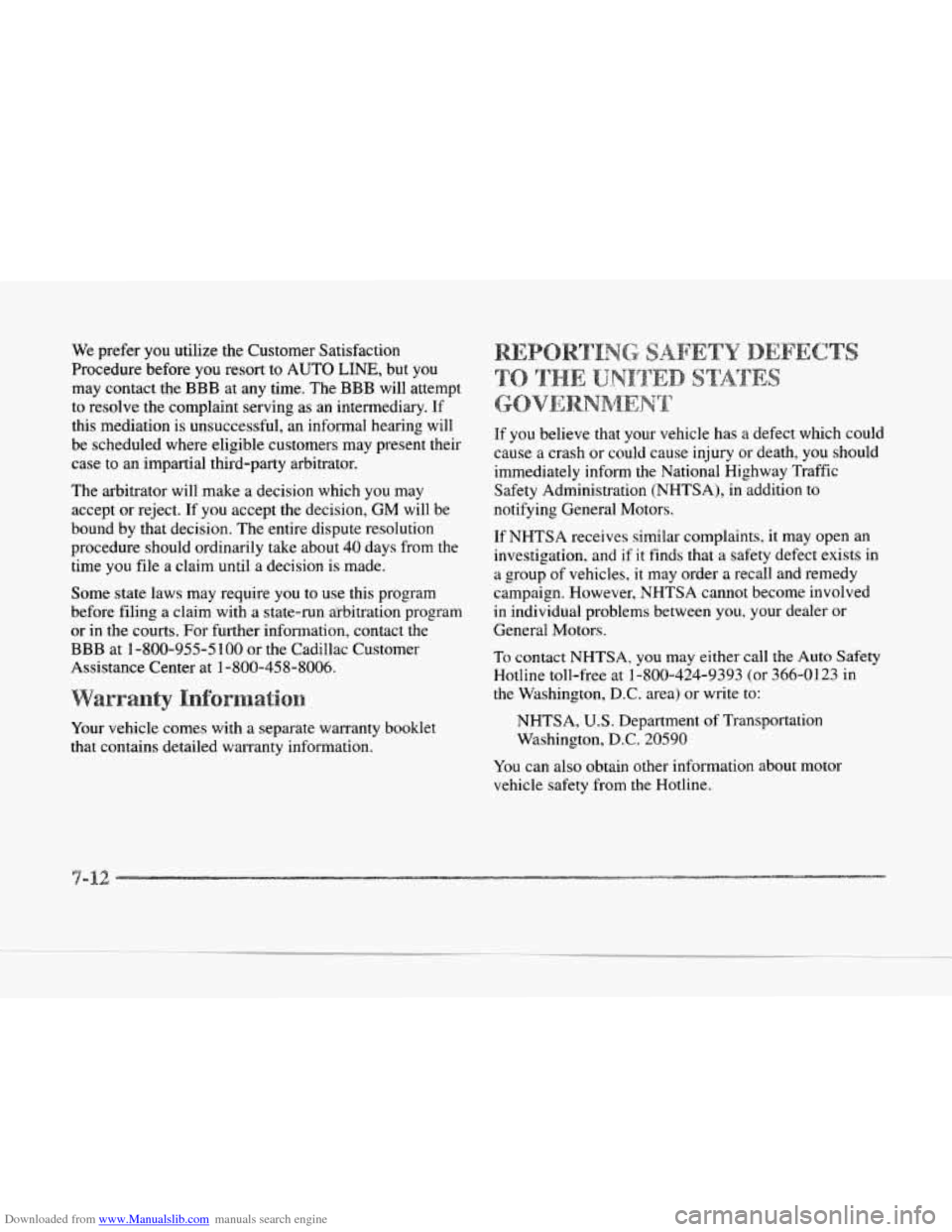 CADILLAC SEVILLE 1997 4.G Owners Manual Downloaded from www.Manualslib.com manuals search engine We prefer  you utilize  the  Customer  Satisfaction 
Procedure  before 
you resort  to AUTO LINE, but you 
may  contact  the  BBB  at any  time