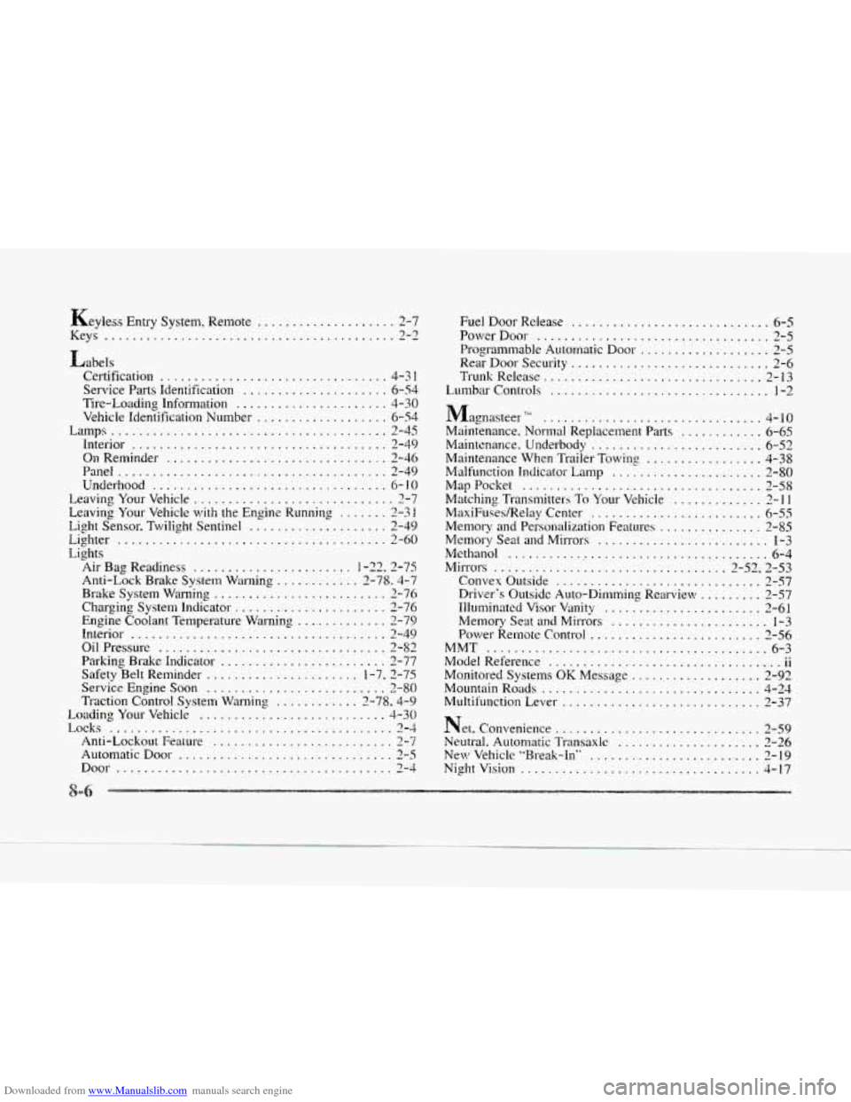 CADILLAC SEVILLE 1997 4.G Owners Manual Downloaded from www.Manualslib.com manuals search engine Keyless Entry  System.  Remote .................... 2-7 
Keys 
..........................................- 
Labels 
7-2 
Certification ........