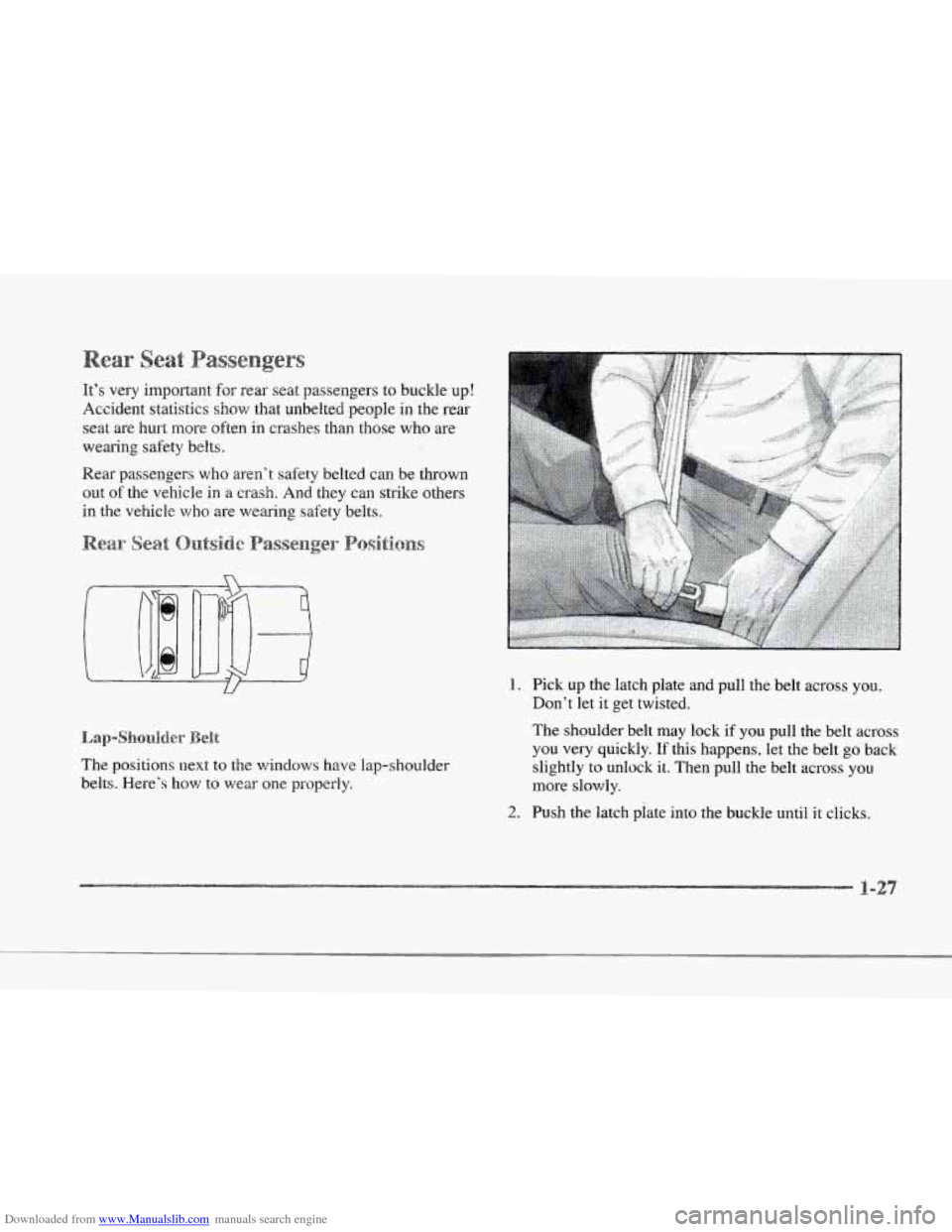 CADILLAC SEVILLE 1997 4.G Owners Manual Downloaded from www.Manualslib.com manuals search engine i 
i- 
r 
r 
r 
r 
r 
s 
It’s very important for rear  seat passengers  to buckle  up! 
Accident  statistics  show that unbelted people  in t