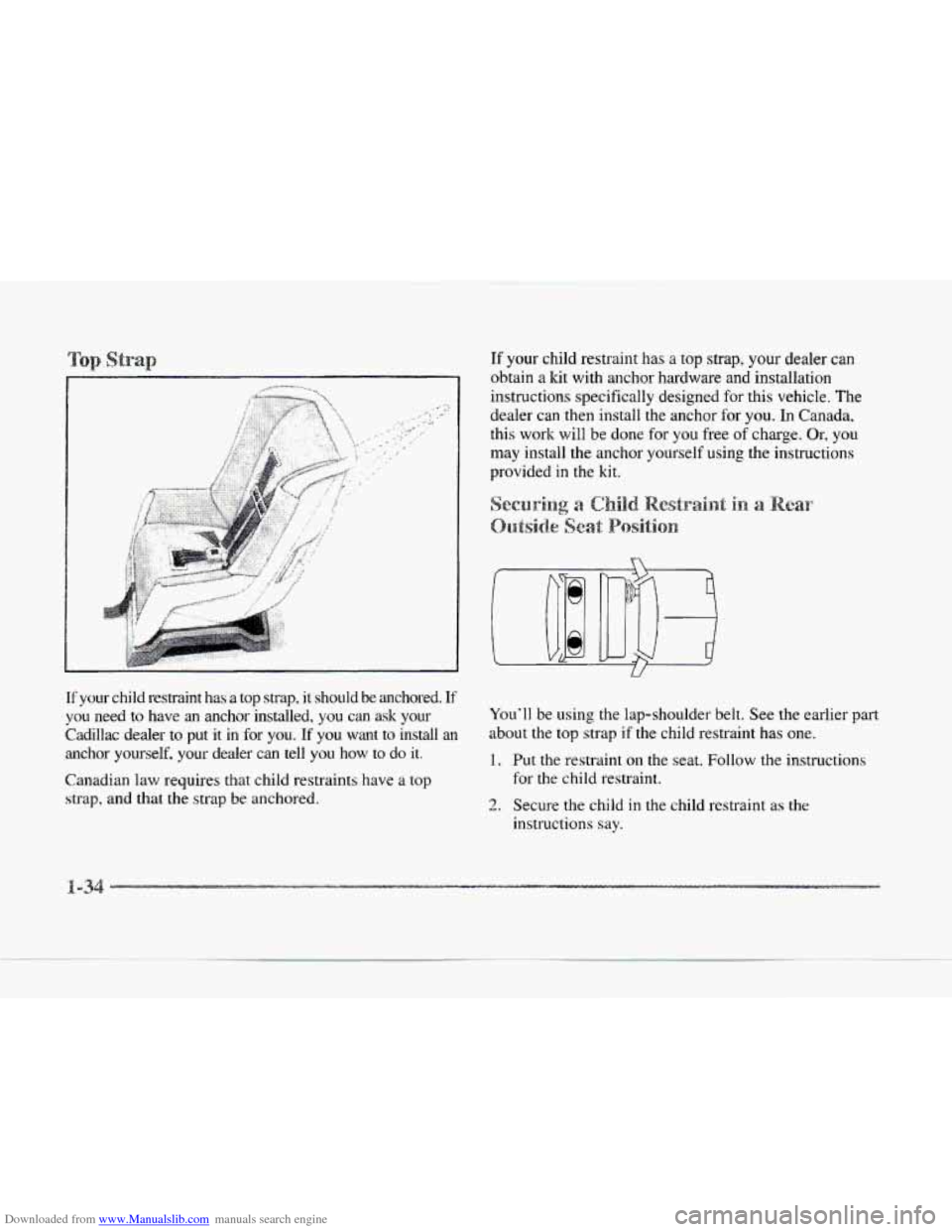 CADILLAC SEVILLE 1997 4.G Owners Manual Downloaded from www.Manualslib.com manuals search engine If your child  restraint  has  a top strap, your  dealer  can 
obtain 
a kit with anchor hardware and  installation 
instructions  specifically