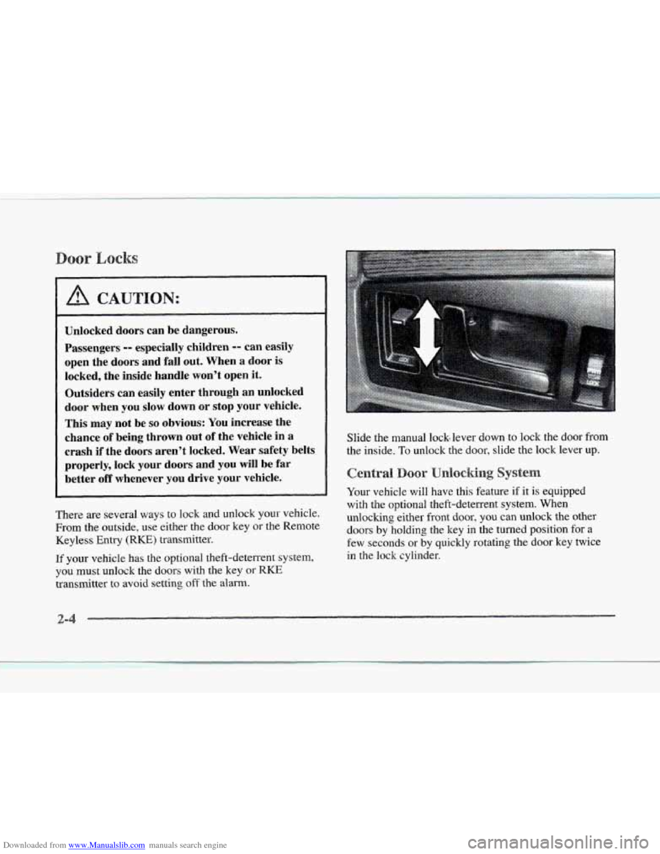 CADILLAC SEVILLE 1997 4.G Owners Manual Downloaded from www.Manualslib.com manuals search engine I Unlocked doors can  be  dangerous. 
Passengers 
-- especially  children -- can easily 
open  the doors  and fall out.  When 
a door  is 
lock