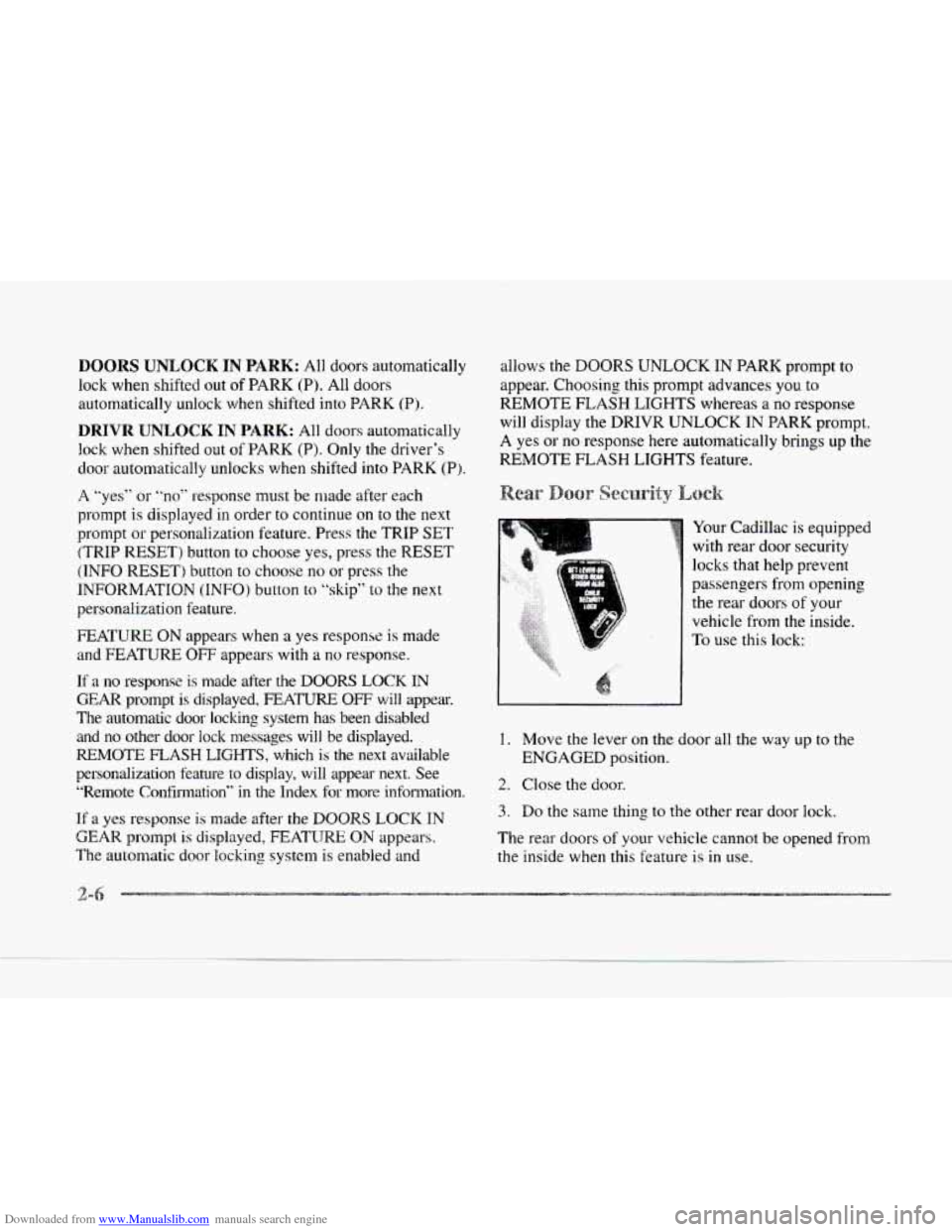 CADILLAC SEVILLE 1997 4.G Owners Manual Downloaded from www.Manualslib.com manuals search engine DOORS  UNLOCK IN PARK: All doors  automatically 
lock when  shifted  out 
of PARK (P). All doors 
automatically  unlock when shifted  into 
PAR