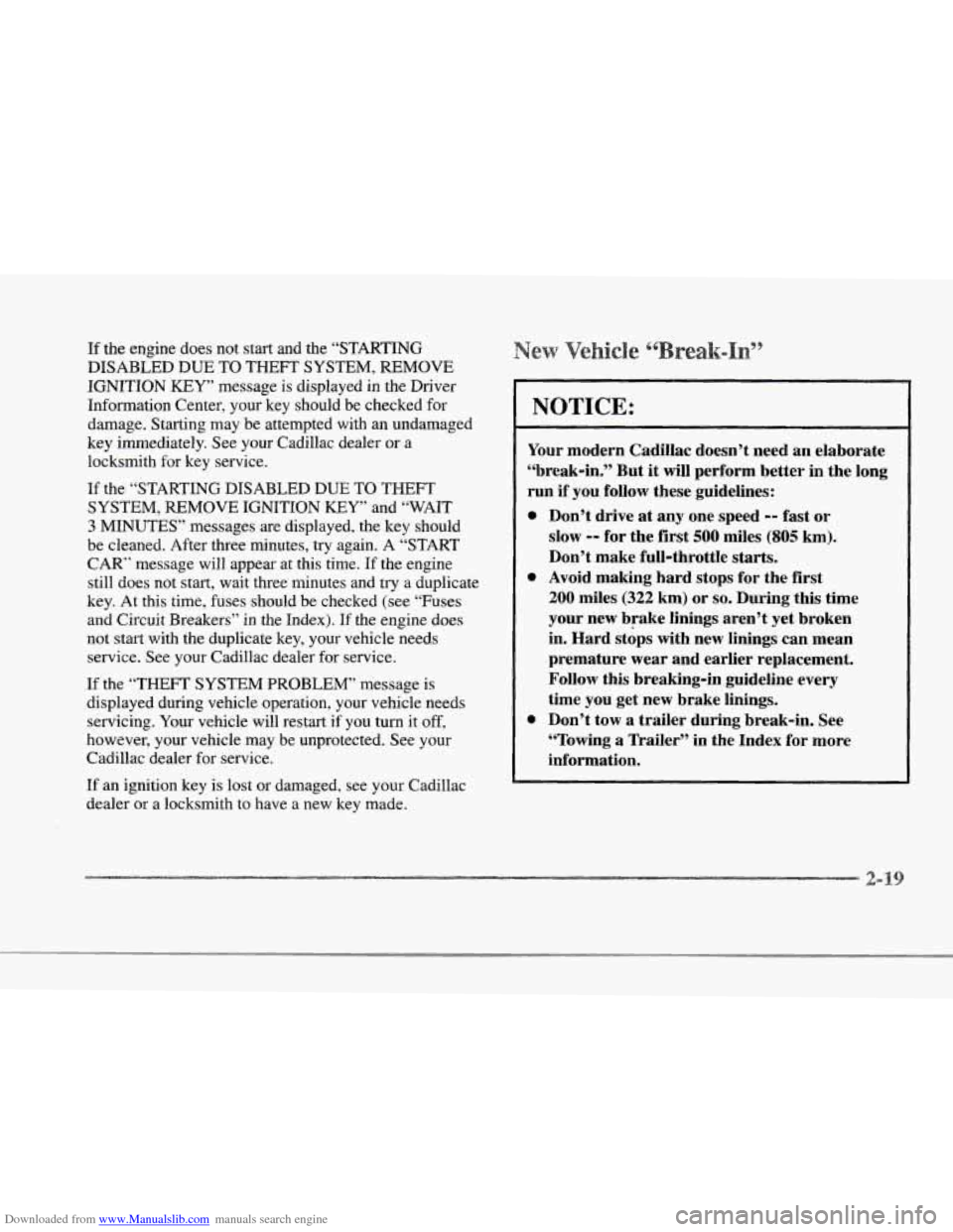 CADILLAC SEVILLE 1997 4.G Manual PDF Downloaded from www.Manualslib.com manuals search engine r 
r 
r 
r 
r 
r 
r 
r 
If the  engine  does  not  start and the “STARTING 
DISABLED  DUE  TO  THEFT  SYSTEM,  REMOVE 
IGNITION 
KEY” messa