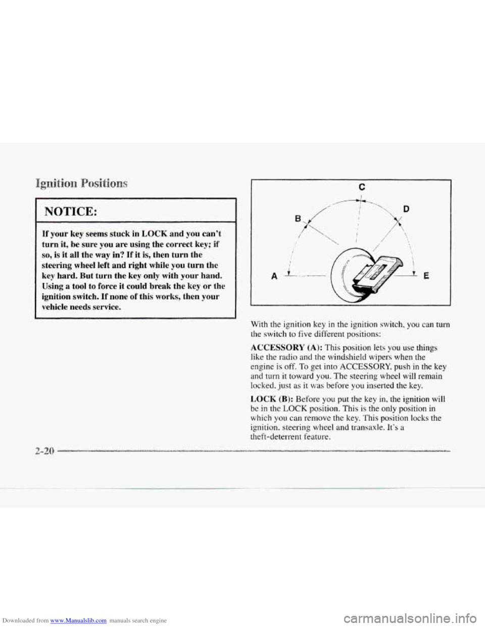 CADILLAC SEVILLE 1997 4.G Manual Online Downloaded from www.Manualslib.com manuals search engine NOTICE:
If your key seems stuck in LOCK and you can’t
turn it,
be sure you are using the correct key; if
so, is it all the way i CADILLAC SEVILLE 1997 4.G Manual Online Downloaded from www.Manualslib.com manuals search engine NOTICE:
If your key seems stuck in LOCK and you can’t
turn it,
be sure you are using the correct key; if
so, is it all the way i