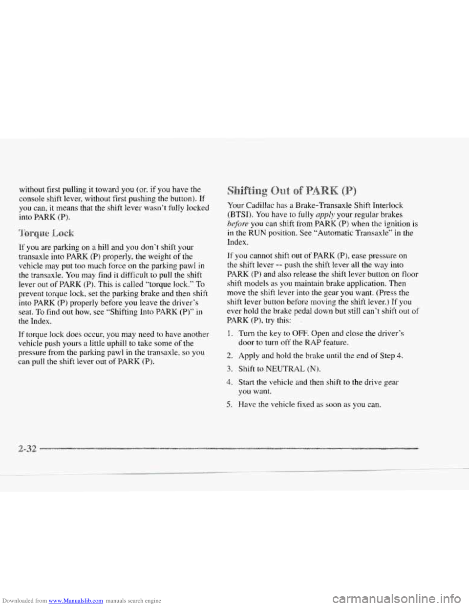 CADILLAC SEVILLE 1997 4.G Owners Manual Downloaded from www.Manualslib.com manuals search engine without first pulling it toward you (or, if you have the 
console shift lever, without 
first pushing the button). If 
you can, it means that t