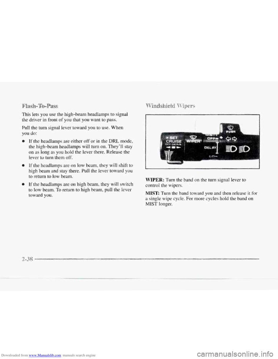 CADILLAC SEVILLE 1997 4.G Owners Manual Downloaded from www.Manualslib.com manuals search engine This  lets you use the high-beam  headlamps to signal 
the  driver 
in front of you that you want to pass. 
Pull  the turn  signal  lever towar