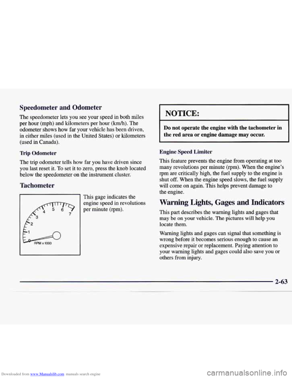 CADILLAC CATERA 1998 1.G Owners Manual Downloaded from www.Manualslib.com manuals search engine Speedometer  and  Odometer 
The speedometer lets  you see your  speed  in both  miles 
per 
hour (rnph) and  kilometers  per hour (km/h). The 
