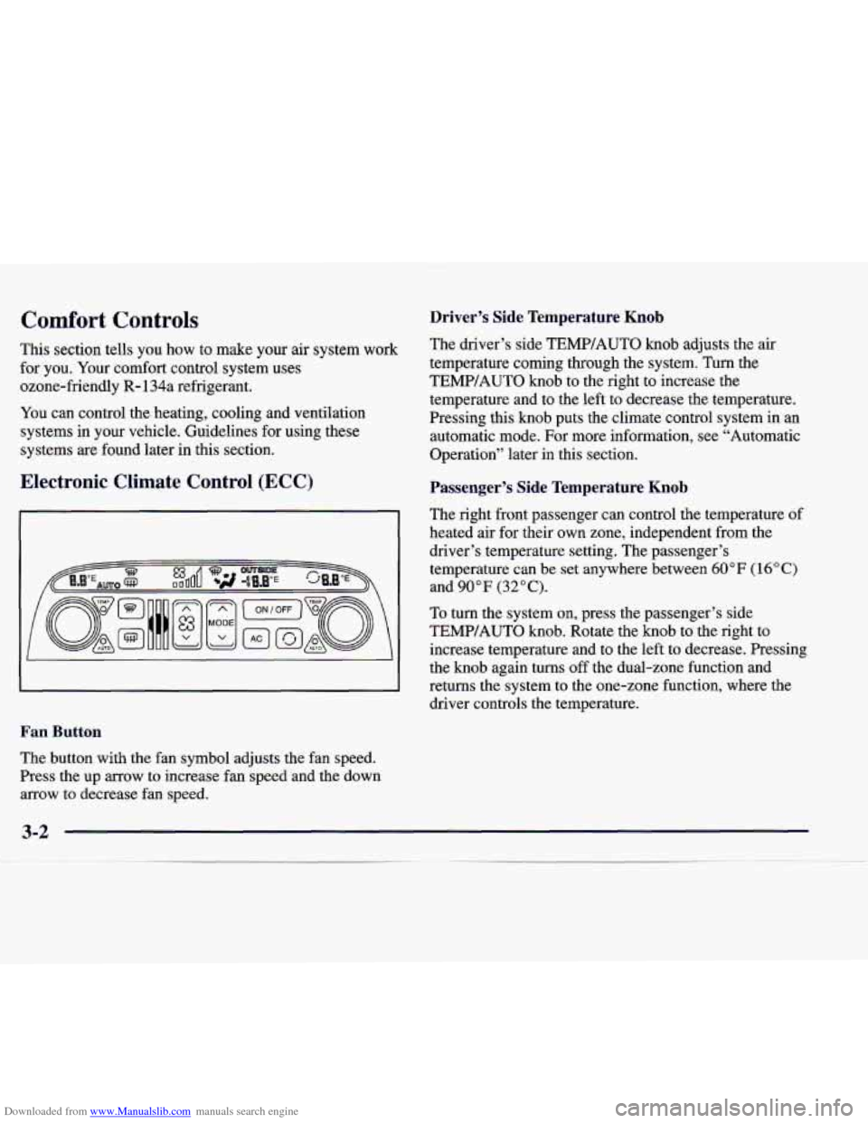CADILLAC CATERA 1998 1.G Owners Manual Downloaded from www.Manualslib.com manuals search engine Comfort Controls 
This section  tells  you  how  to  make  your  air  system  work 
for  you.  Your  comfort  control  system  uses 
ozone-frie