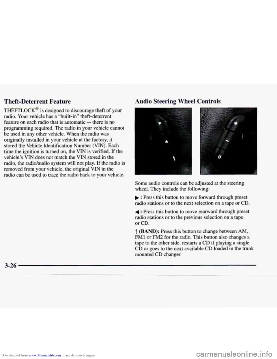 CADILLAC CATERA 1998 1.G Owners Manual Downloaded from www.Manualslib.com manuals search engine Theft-Deterrent Feature
THEFTLOCK@ is designed to discourage theft of your
radio. Your vehicle has a “built-in” theft-deterrent
f CADILLAC CATERA 1998 1.G Owners Manual Downloaded from www.Manualslib.com manuals search engine Theft-Deterrent Feature
THEFTLOCK@ is designed to discourage theft of your
radio. Your vehicle has a “built-in” theft-deterrent
f