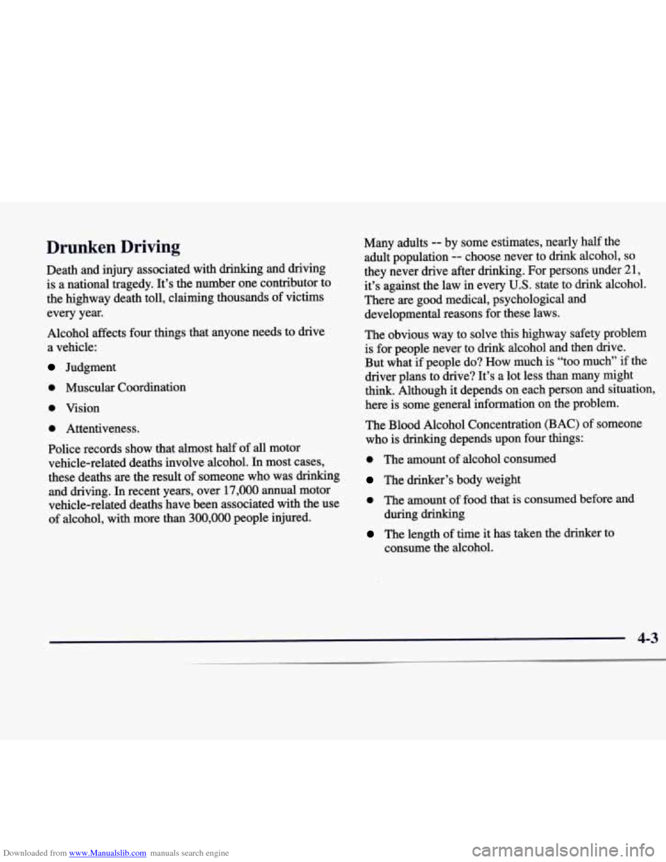 CADILLAC CATERA 1998 1.G Owners Manual Downloaded from www.Manualslib.com manuals search engine Drunken Driving
Death and injury associated with drinking and driving
is a national tragedy. It’s the number one contributor to CADILLAC CATERA 1998 1.G Owners Manual Downloaded from www.Manualslib.com manuals search engine Drunken Driving
Death and injury associated with drinking and driving
is a national tragedy. It’s the number one contributor to