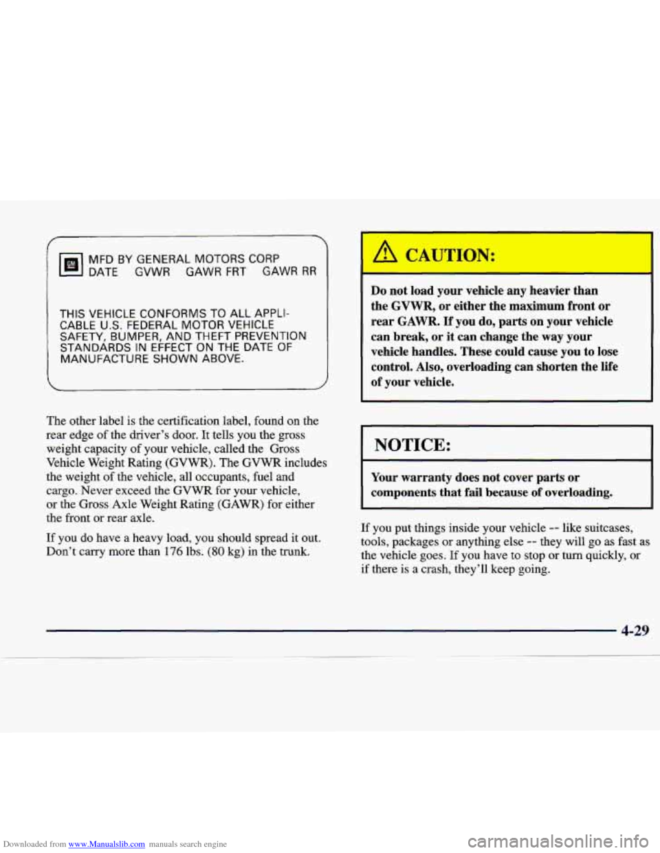 CADILLAC CATERA 1998 1.G Owners Manual Downloaded from www.Manualslib.com manuals search engine MFD BY GENERAL MOTORS CORP 
DATE 
GVWR GAWR FRT GAWR RR 
THIS VEHICLE  CONFORMS TO ALL  APPLI- 
CABLE 
U.S. FEDERAL  MOTOR  VEHICLE 
SAFETY,  B
