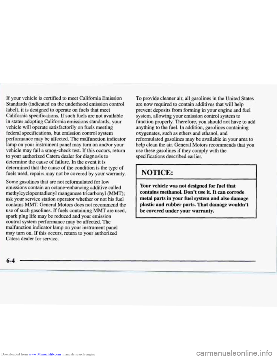 CADILLAC CATERA 1998 1.G Owners Manual Downloaded from www.Manualslib.com manuals search engine If your vehicle is certified to meet California Emission
Standards (indicated on the underhood emission control
label), it
is de CADILLAC CATERA 1998 1.G Owners Manual Downloaded from www.Manualslib.com manuals search engine If your vehicle is certified to meet California Emission
Standards (indicated on the underhood emission control
label), it
is de
