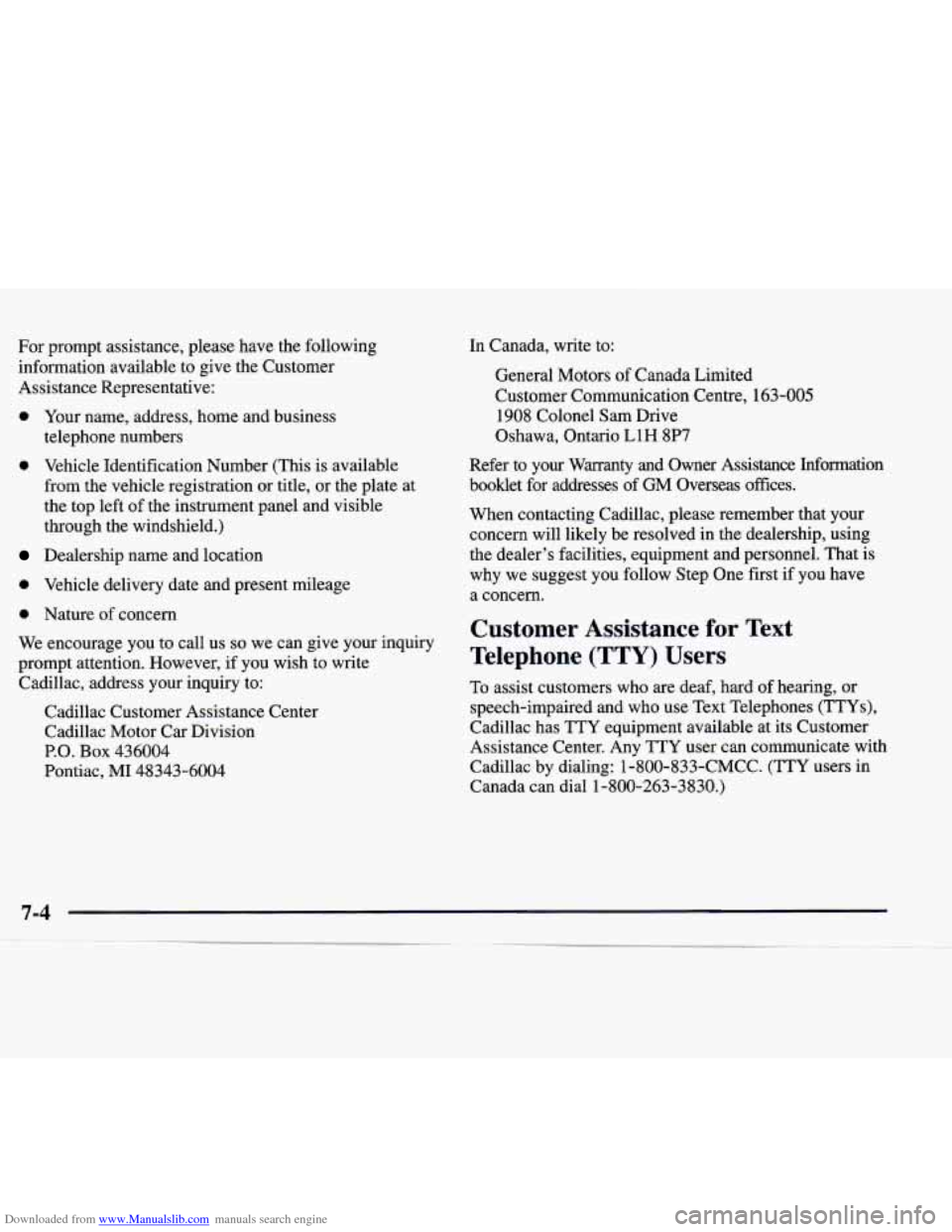 CADILLAC CATERA 1998 1.G Owners Manual Downloaded from www.Manualslib.com manuals search engine For prompt  assistance,  please  have the following 
information  available  to  give  the  Customer 
Assistance  Representative: 
0 Your  name