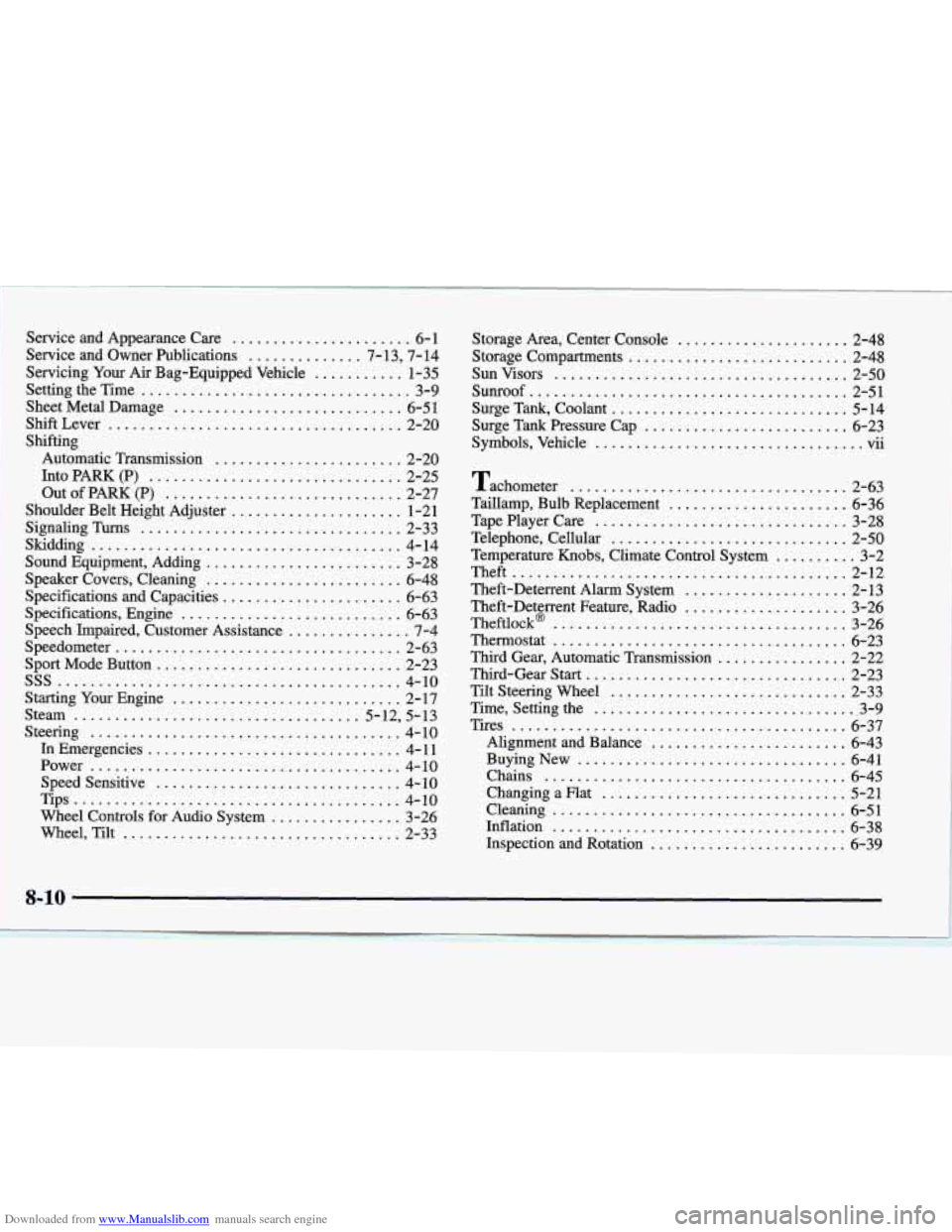 CADILLAC CATERA 1998 1.G Owners Manual Downloaded from www.Manualslib.com manuals search engine Service  and  Appearance  Care ...................... 6-1 
Service  and  Owner  Publications 
.............. 7-  13.  7. 14 
Servicing 
Your Ai